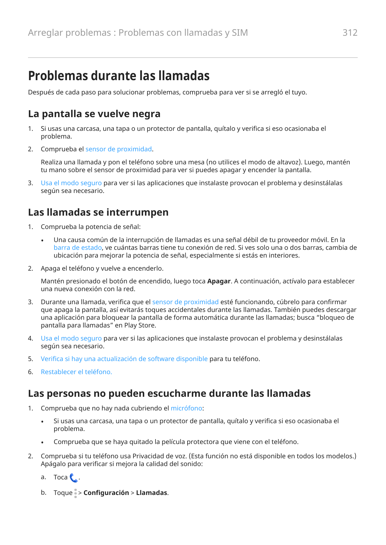 Arreglar problemas : Problemas con llamadas y SIM312Problemas durante las llamadasDespués de cada paso para solucionar problemas