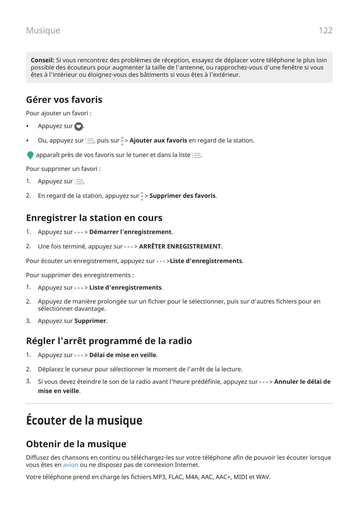 122MusiqueConseil: Si vous rencontrez des problèmes de réception, essayez de déplacer votre téléphone le plus loinpossible des é