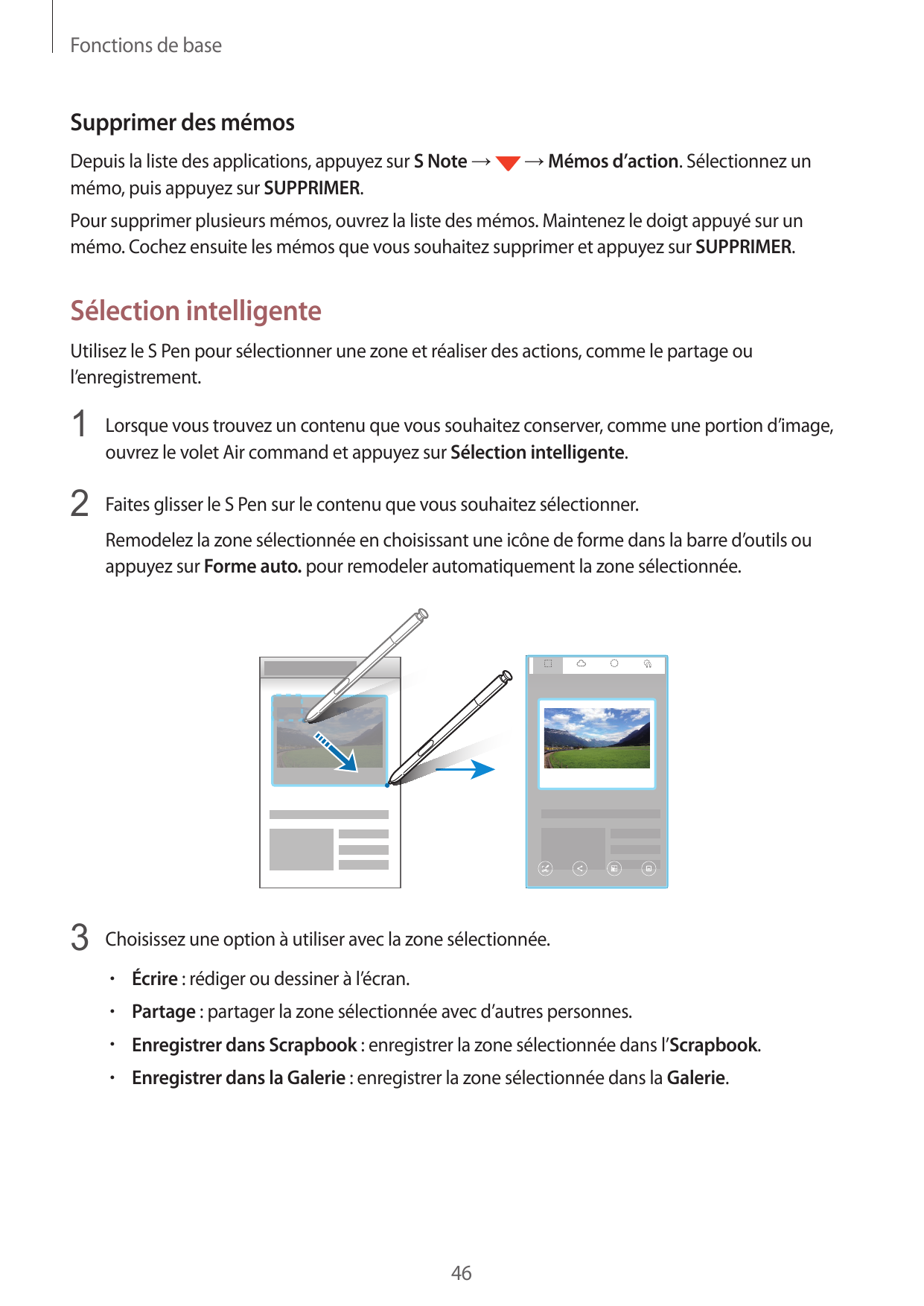 Fonctions de baseSupprimer des mémosDepuis la liste des applications, appuyez sur S Note →mémo, puis appuyez sur SUPPRIMER.→ Mém