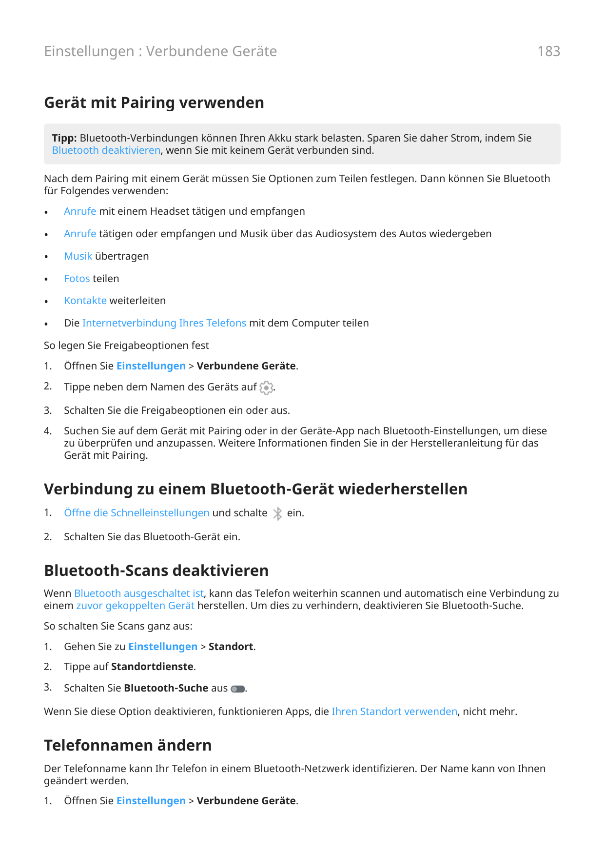183Einstellungen : Verbundene GeräteGerät mit Pairing verwendenTipp: Bluetooth-Verbindungen können Ihren Akku stark belasten. Sp