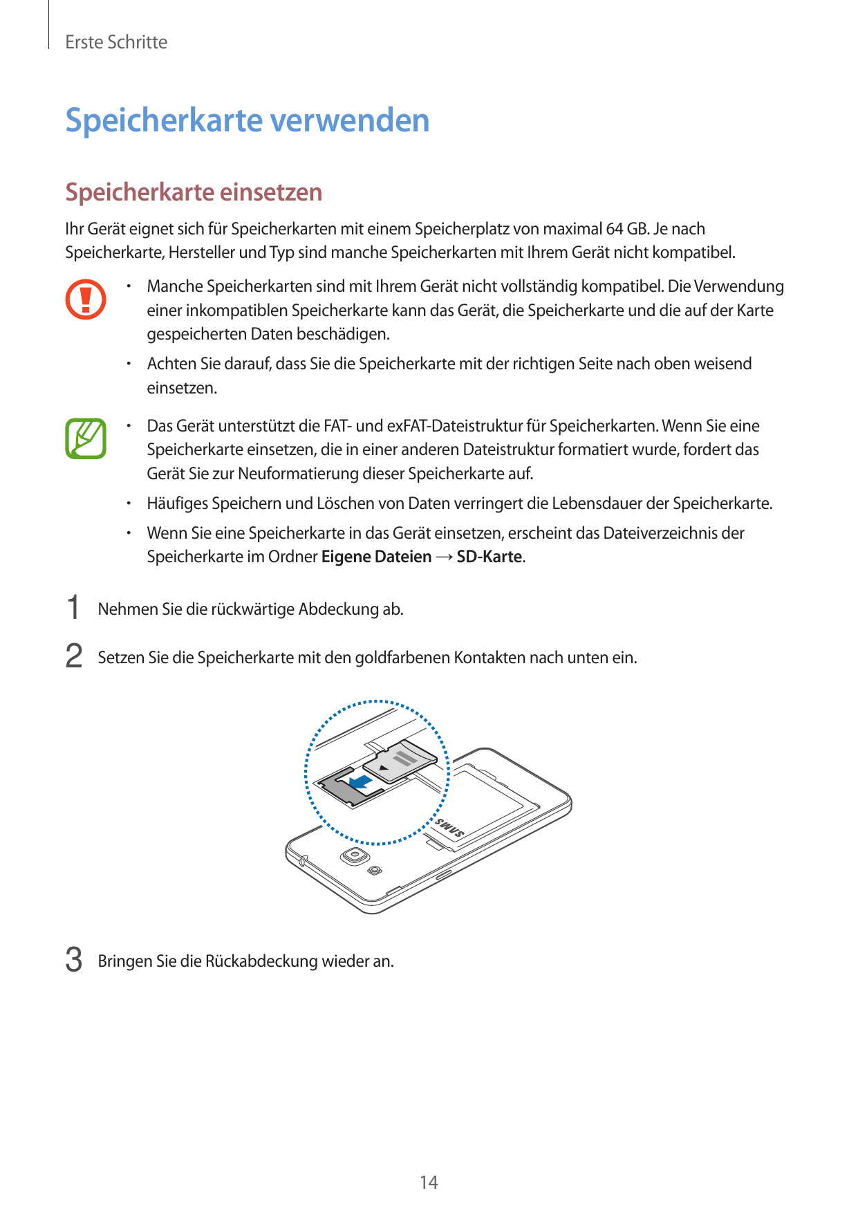 Erste SchritteSpeicherkarte verwendenSpeicherkarte einsetzenIhr Gerät eignet sich für Speicherkarten mit einem Speicherplatz von