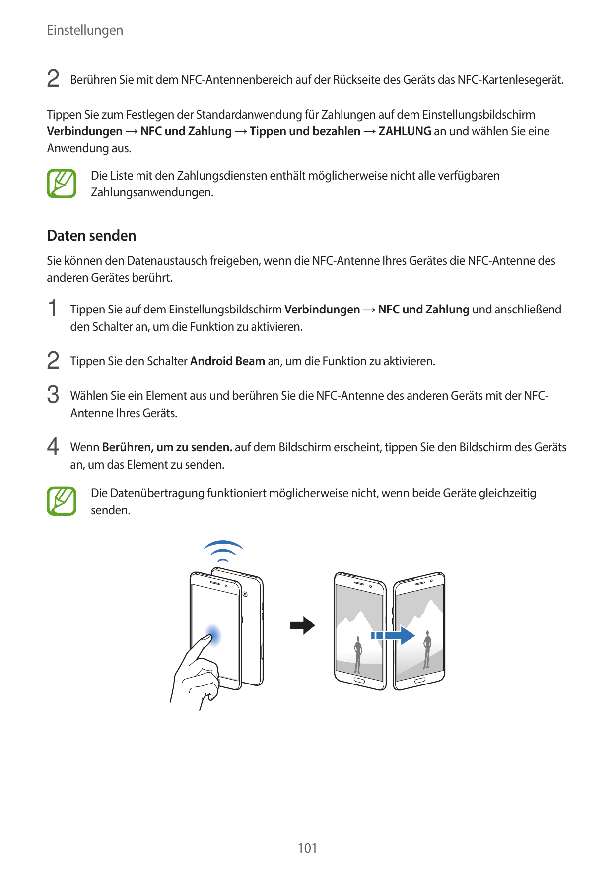 Einstellungen2 Berühren Sie mit dem NFC-Antennenbereich auf der Rückseite des Geräts das NFC-Kartenlesegerät.Tippen Sie zum Fest