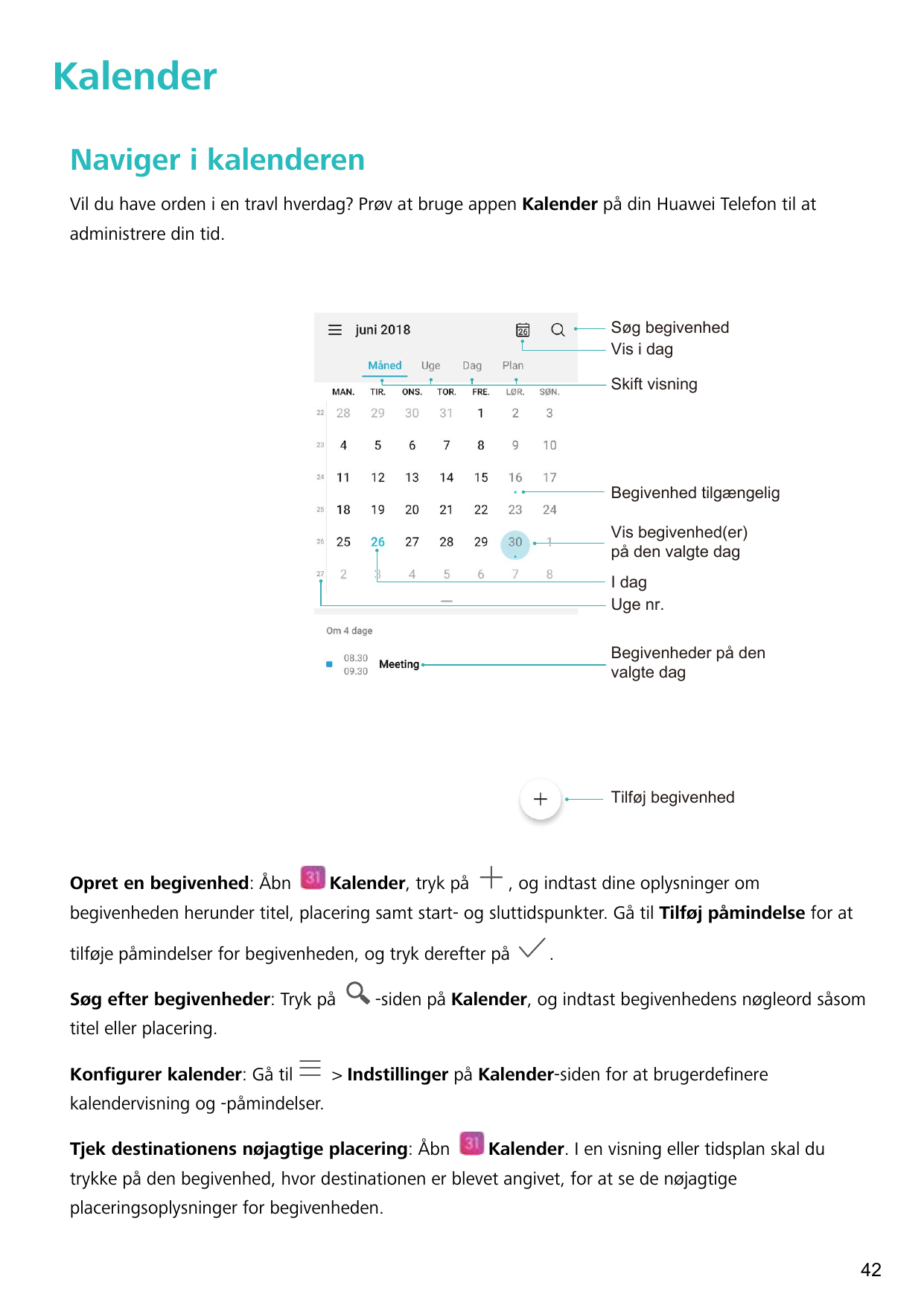 KalenderNaviger i kalenderenVil du have orden i en travl hverdag? Prøv at bruge appen Kalender på din Huawei Telefon til atadmin