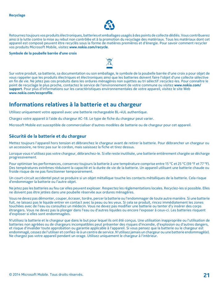 RecyclageRetournez toujours vos produits électroniques, batteries et emballages usagés à des points de collecte dédiés. Vous con