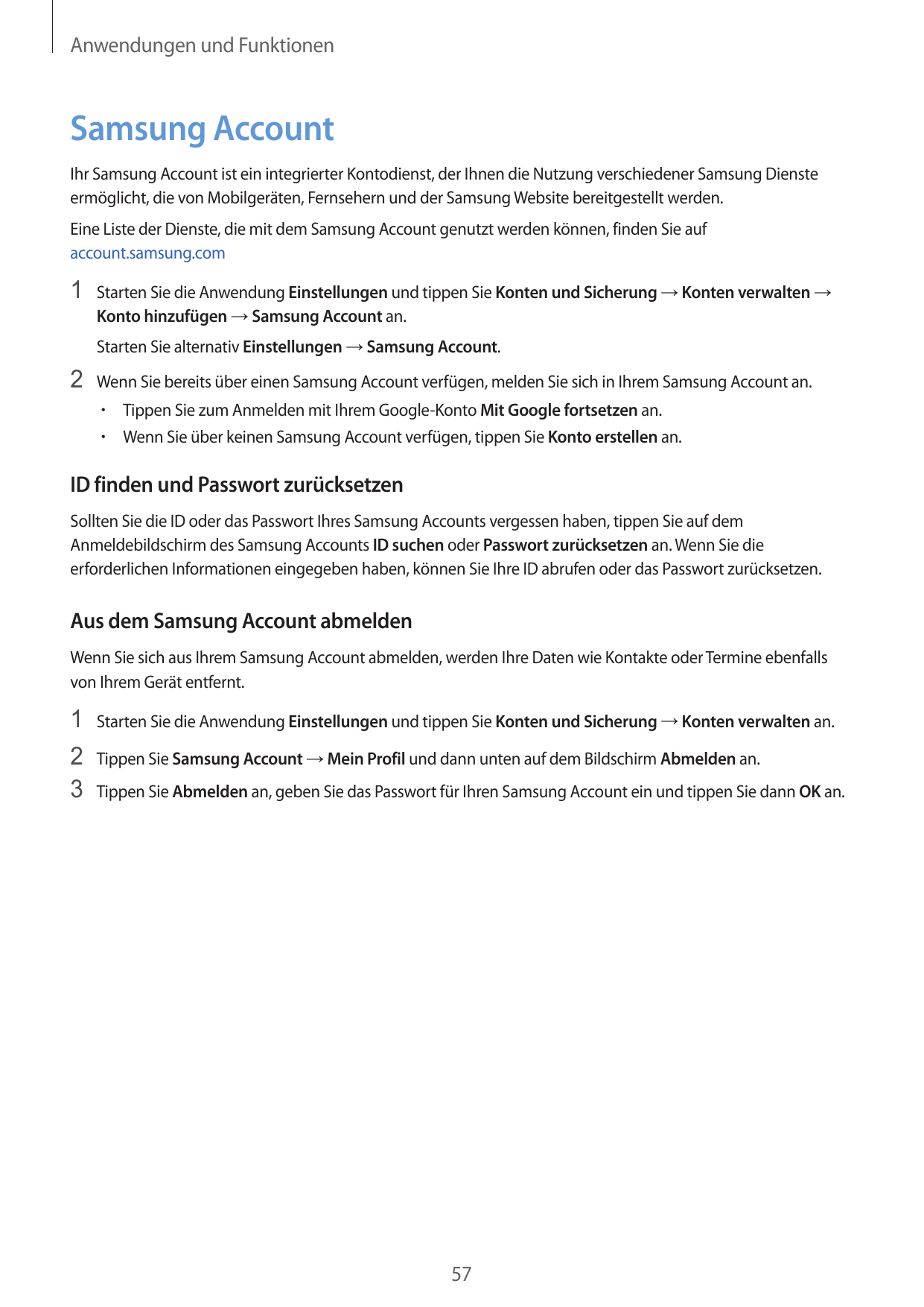 Anwendungen und FunktionenSamsung AccountIhr Samsung Account ist ein integrierter Kontodienst, der Ihnen die Nutzung verschieden