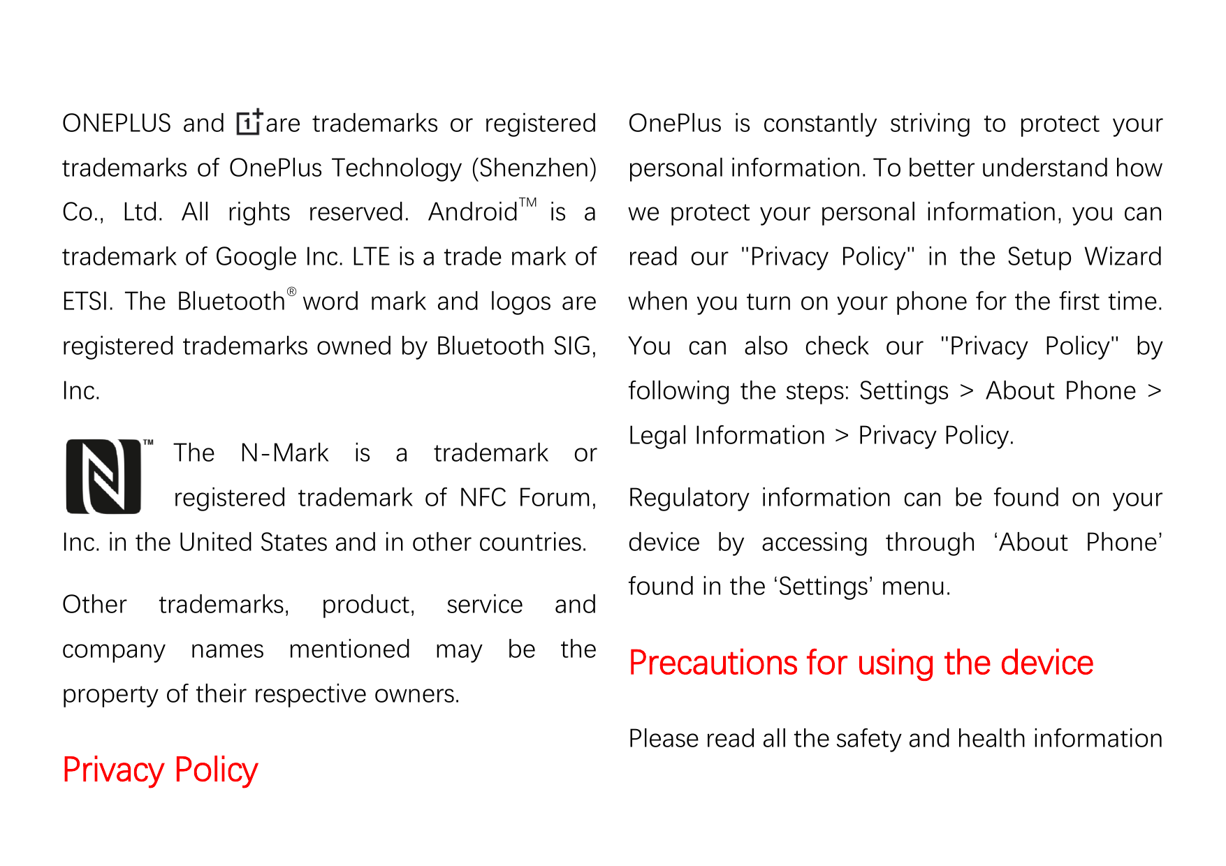 ONEPLUS andare trademarks or registeredOnePlus is constantly striving to protect yourtrademarks of OnePlus Technology (Shenzhen)