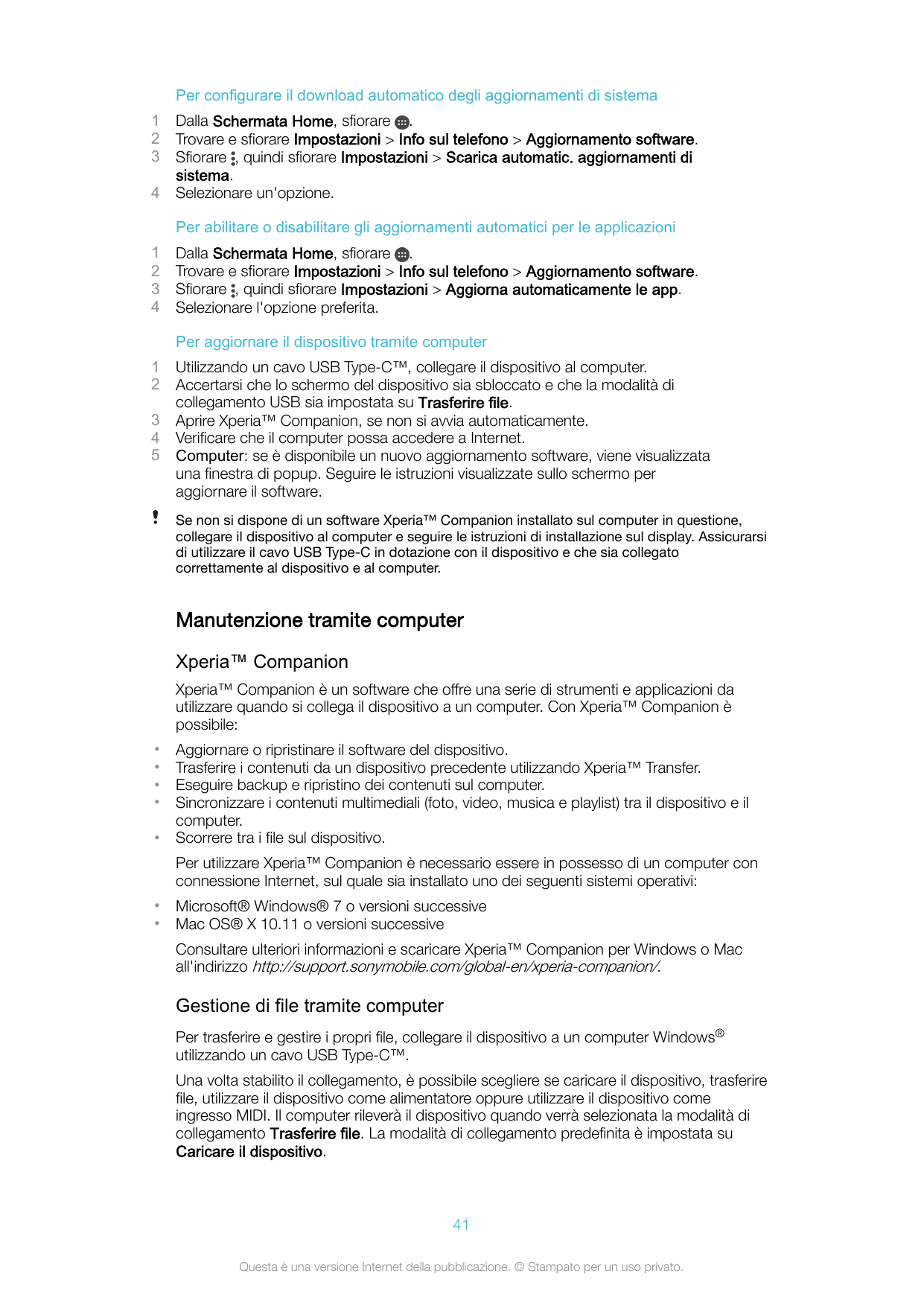 Per configurare il download automatico degli aggiornamenti di sistema1234Dalla Schermata Home, sfiorare .Trovare e sfiorare Impo