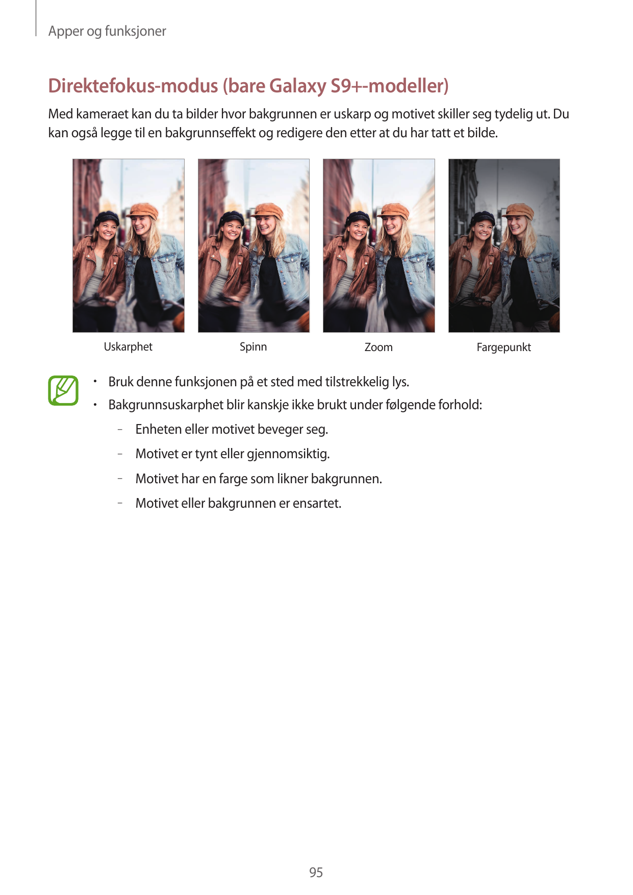 Apper og funksjonerDirektefokus-modus (bare Galaxy S9+-modeller)Med kameraet kan du ta bilder hvor bakgrunnen er uskarp og motiv
