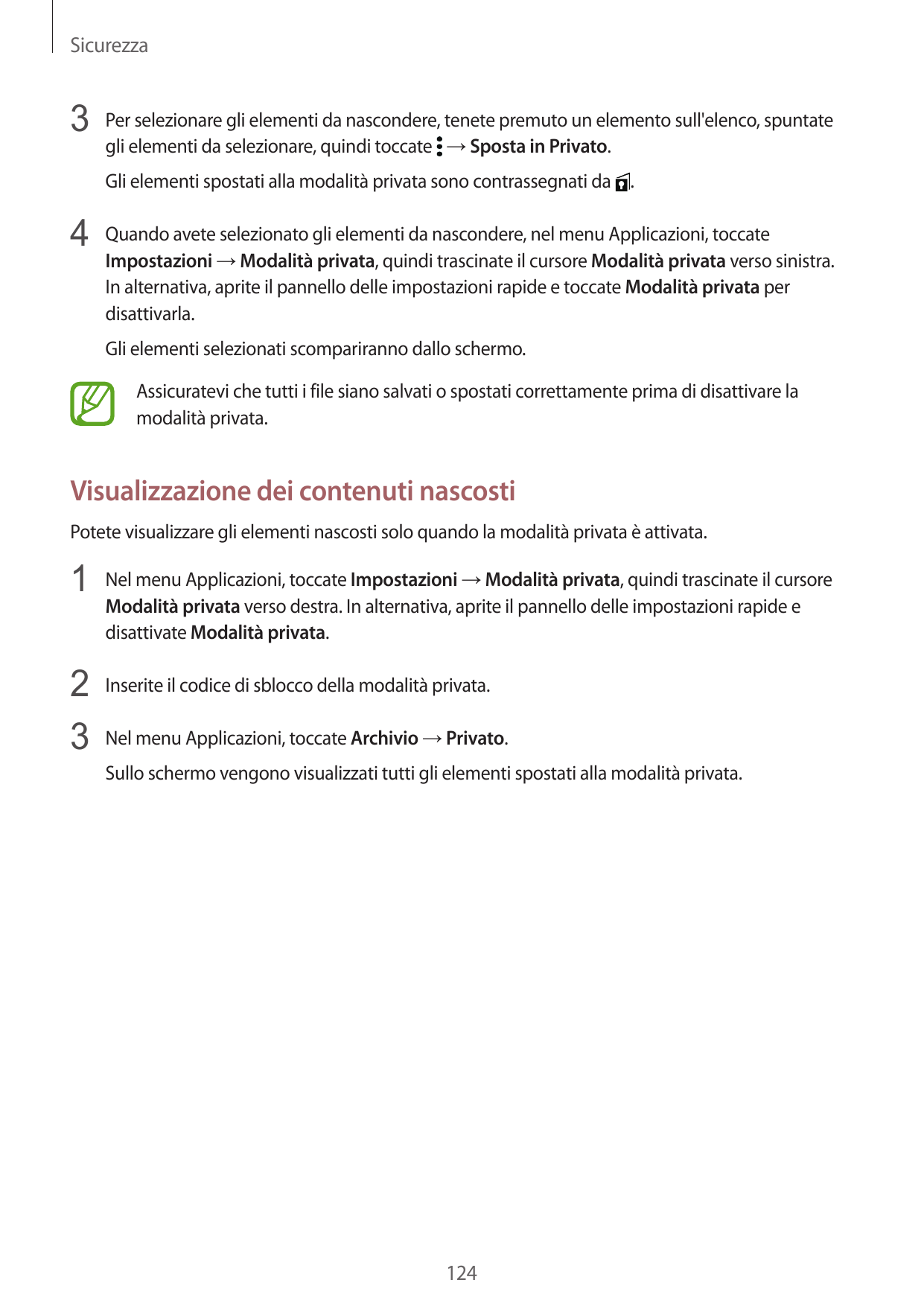 Sicurezza3 Per selezionare gli elementi da nascondere, tenete premuto un elemento sull'elenco, spuntategli elementi da seleziona