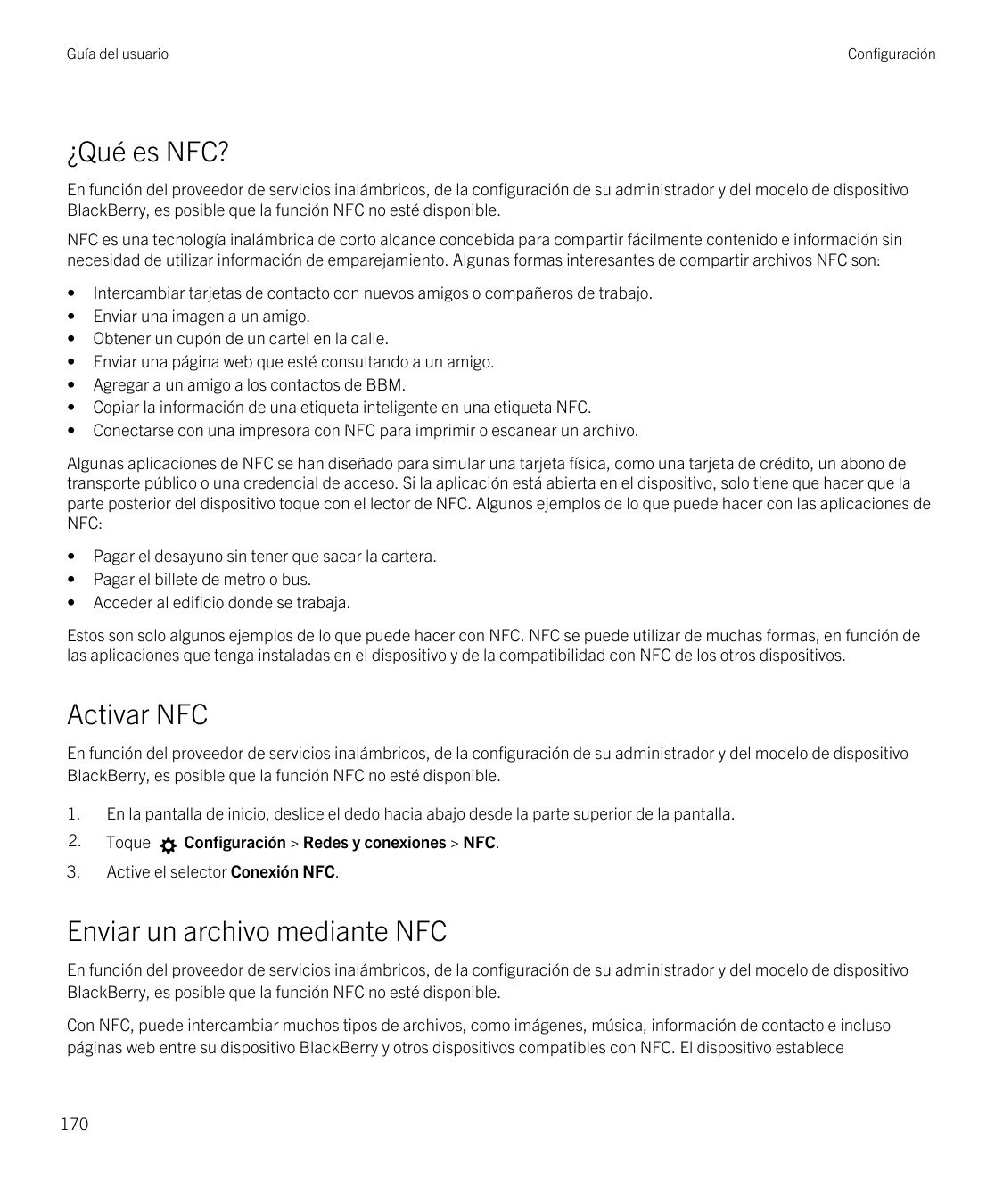 Guía del usuarioConfiguración¿Qué es NFC?En función del proveedor de servicios inalámbricos, de la configuración de su administr