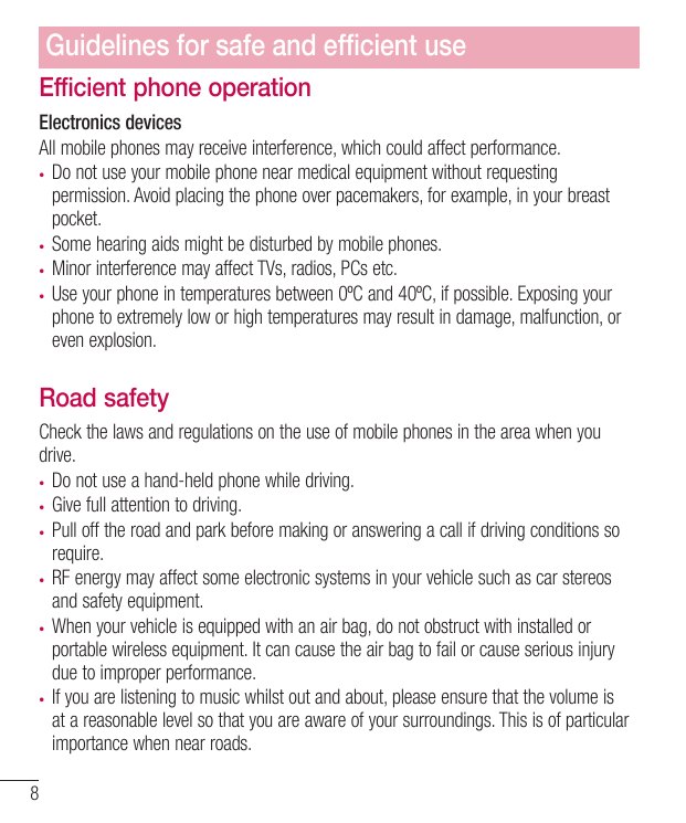 Guidelines for safe and efficient useEfficient phone operationElectronics devicesAll mobile phones may receive interference, whi