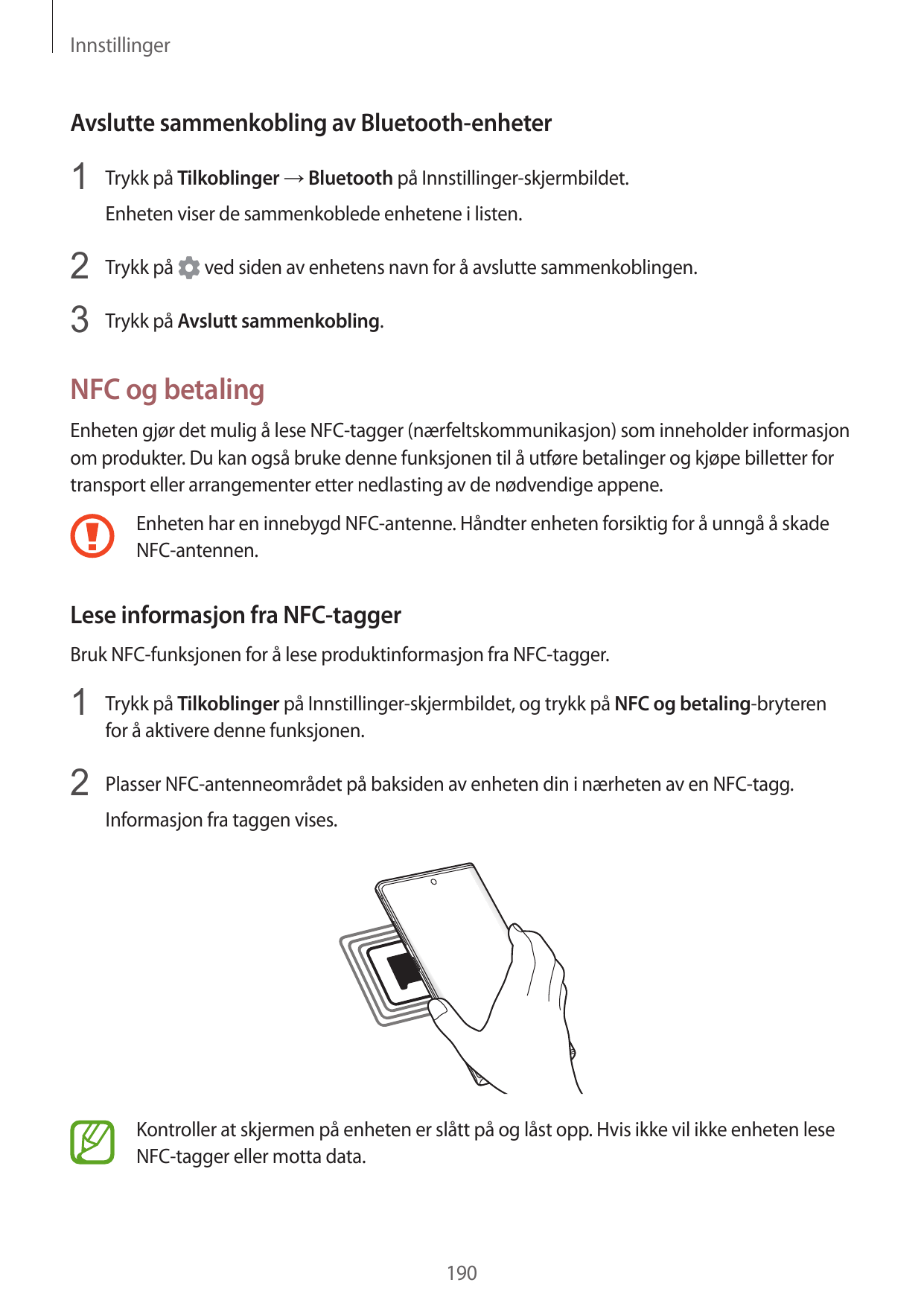 InnstillingerAvslutte sammenkobling av Bluetooth-enheter1 Trykk på Tilkoblinger → Bluetooth på Innstillinger-skjermbildet.Enhete