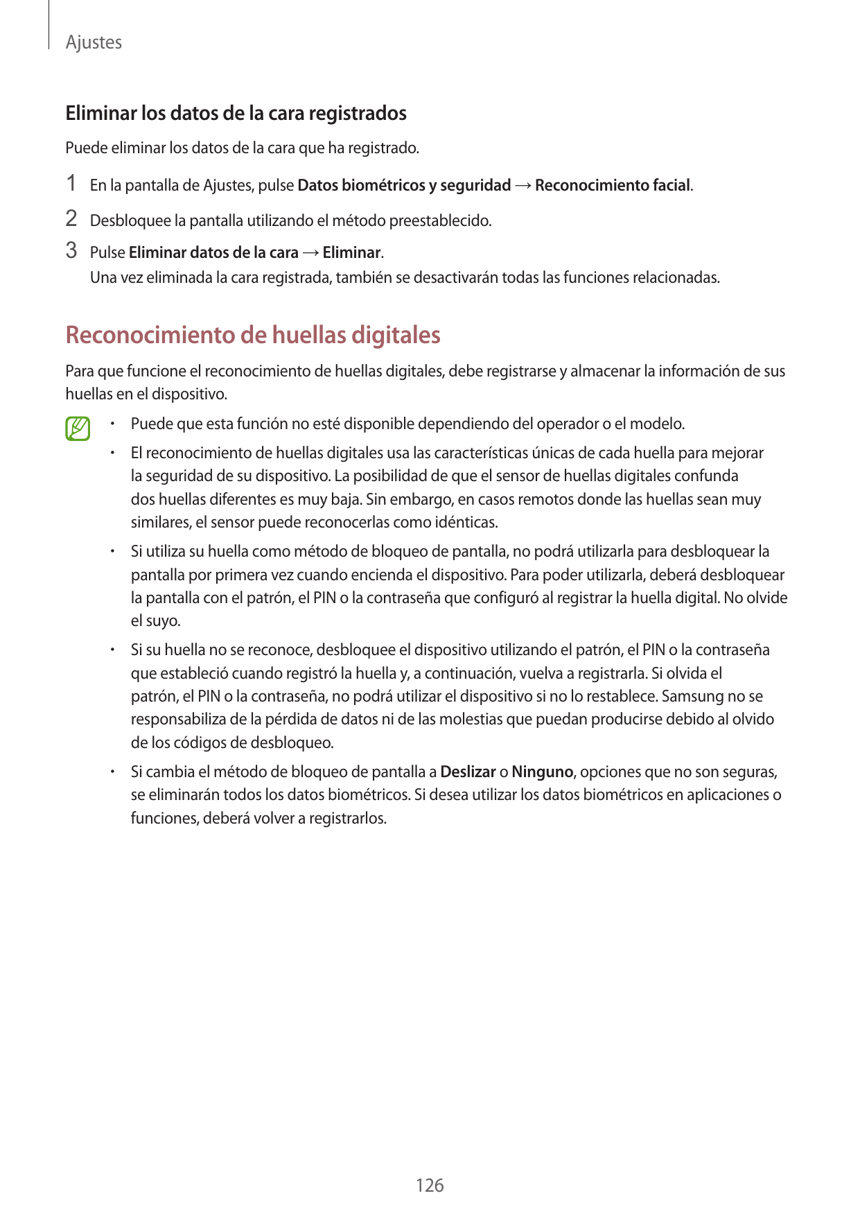 AjustesEliminar los datos de la cara registradosPuede eliminar los datos de la cara que ha registrado.1 En la pantalla de Ajuste