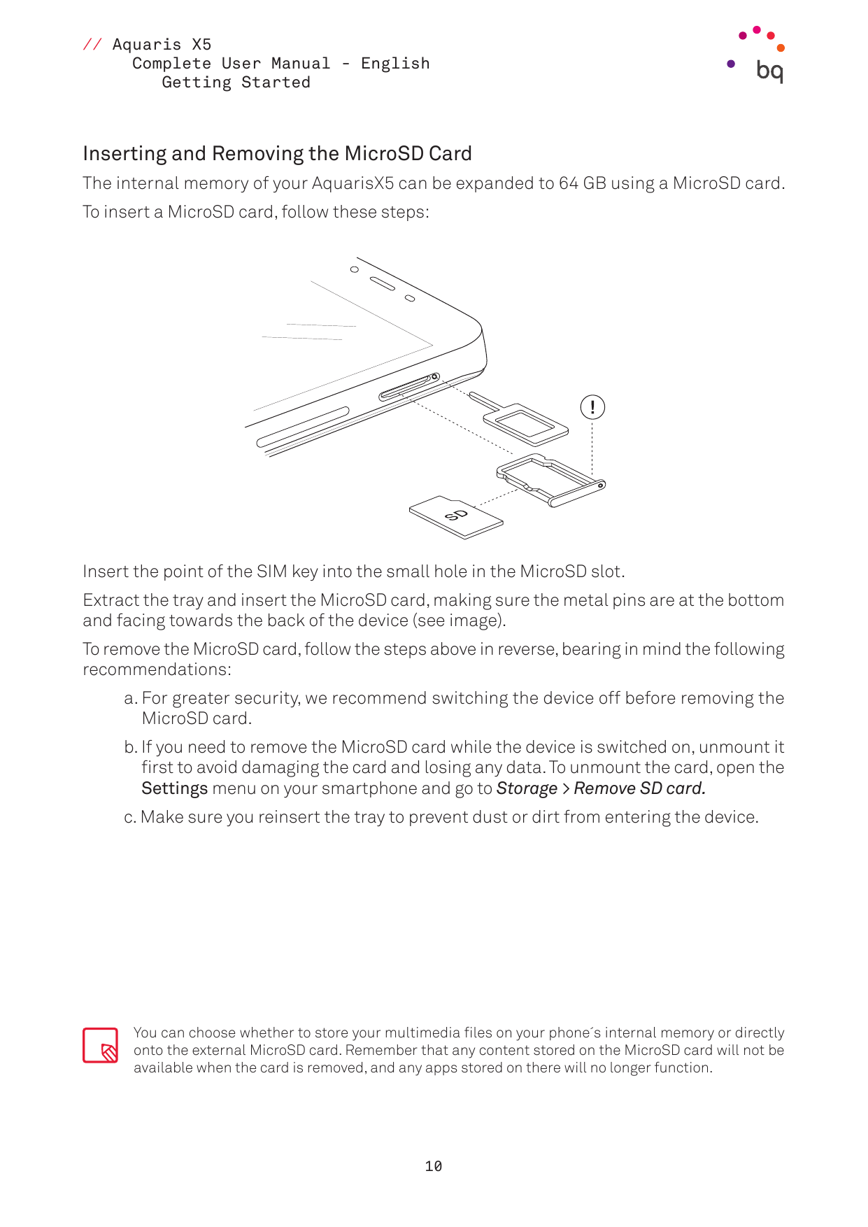 // Aquaris X5Complete User Manual - EnglishGetting StartedInserting and Removing the MicroSD CardThe internal memory of your Aqu
