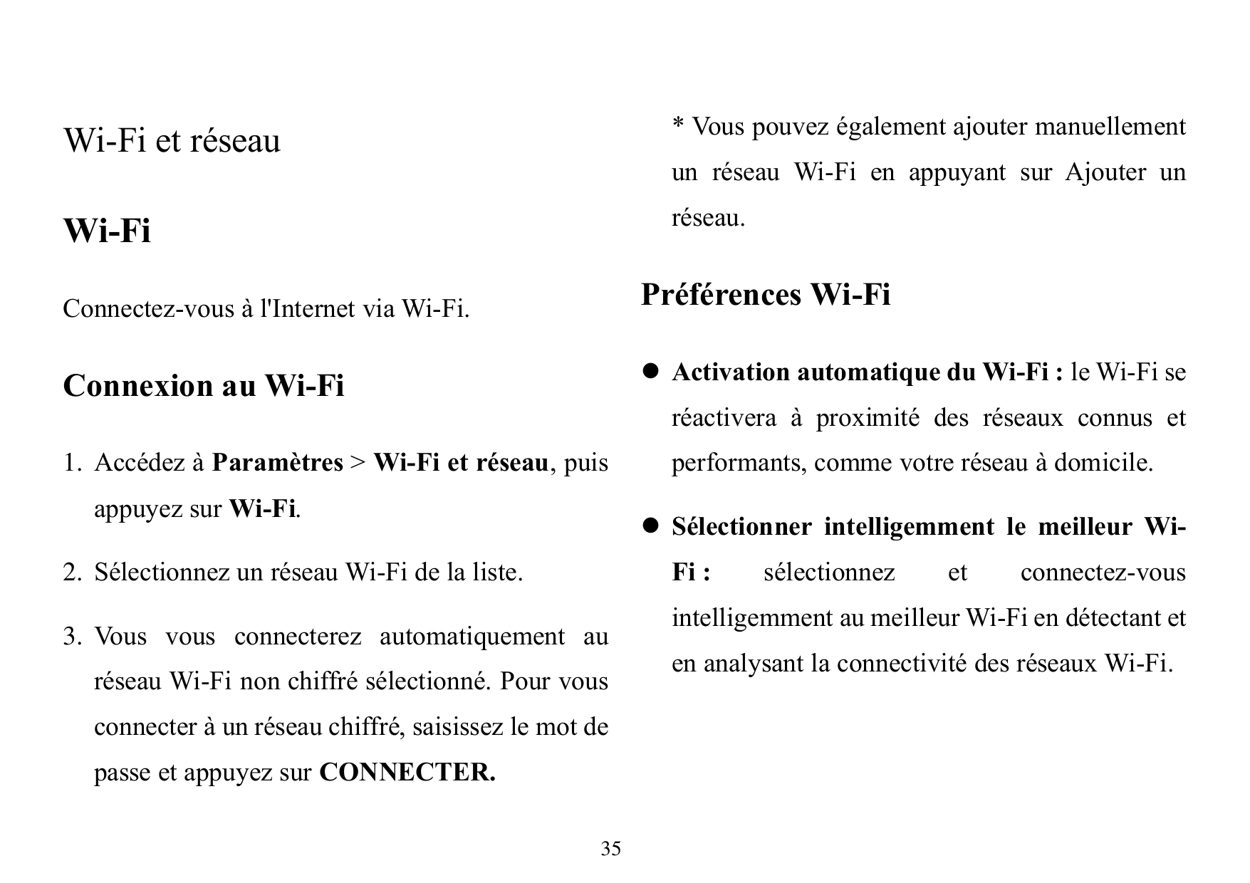 Wi-Fi et réseau* Vous pouvez également ajouter manuellementWi-Firéseau.un réseau Wi-Fi en appuyant sur Ajouter unPréférences Wi-
