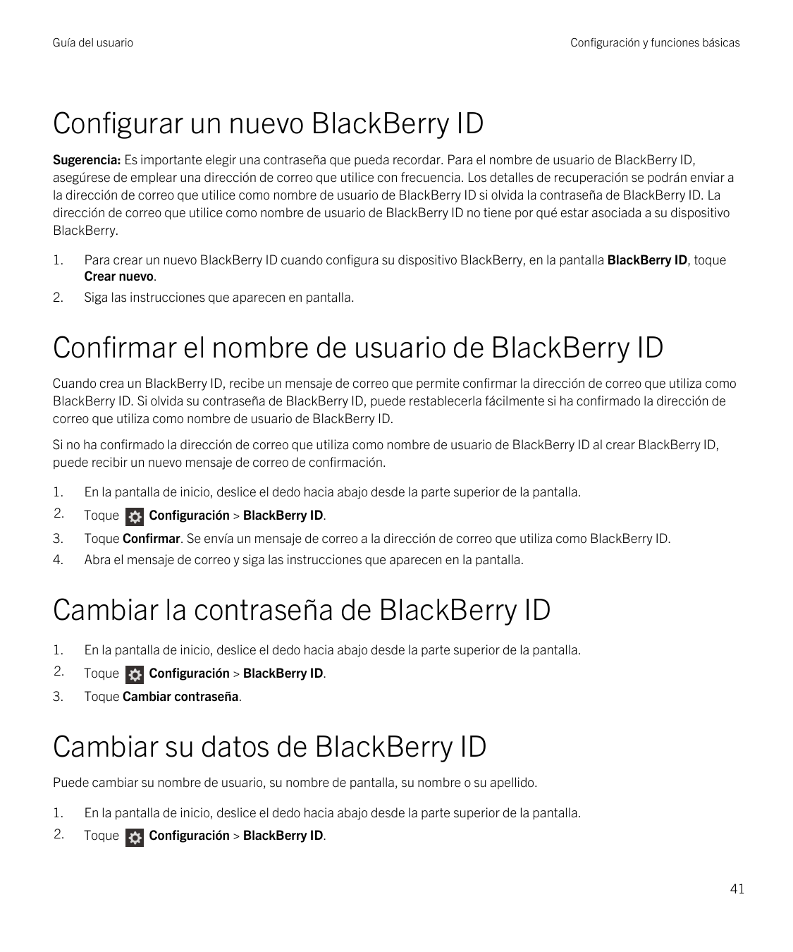 Guía del usuarioConfiguración y funciones básicasConfigurar un nuevo BlackBerry IDSugerencia: Es importante elegir una contraseñ