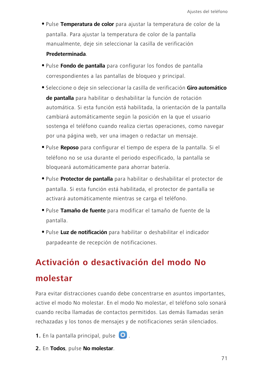 Ajustes del teléfono• Pulse Temperatura de color para ajustar la temperatura de color de lapantalla. Para ajustar la temperatura