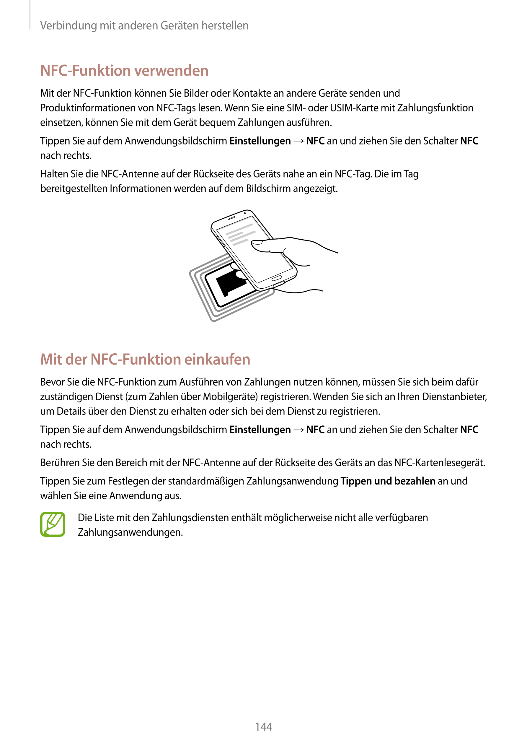 Verbindung mit anderen Geräten herstellen
NFC-Funktion verwenden
Mit der NFC-Funktion können Sie Bilder oder Kontakte an andere 