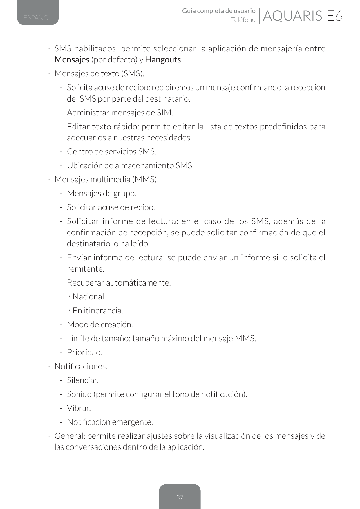 Guía completa de usuarioTeléfonoESPAÑOL· SMS habilitados: permite seleccionar la aplicación de mensajería entreMensajes (por def