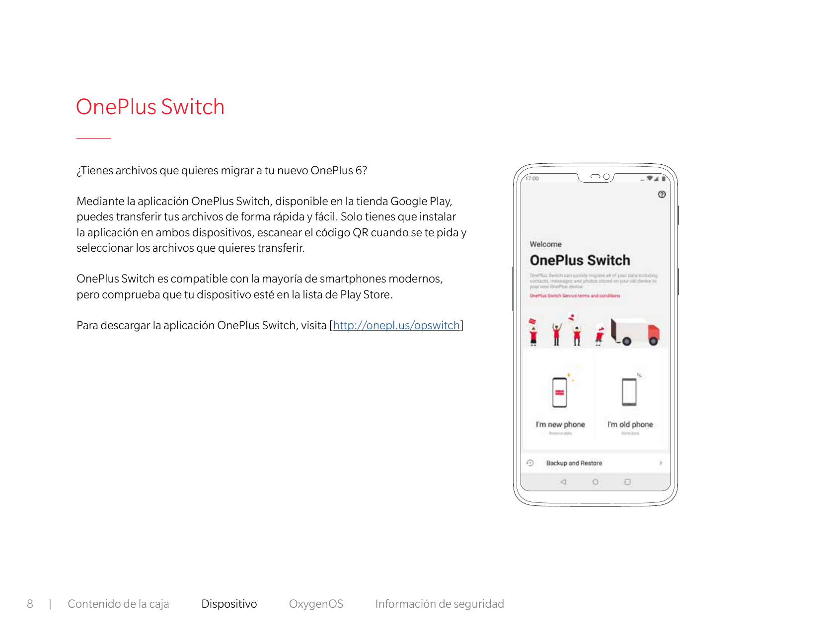 OnePlus Switch¿Tienes archivos que quieres migrar a tu nuevo OnePlus 6?Mediante la aplicación OnePlus Switch, disponible en la t
