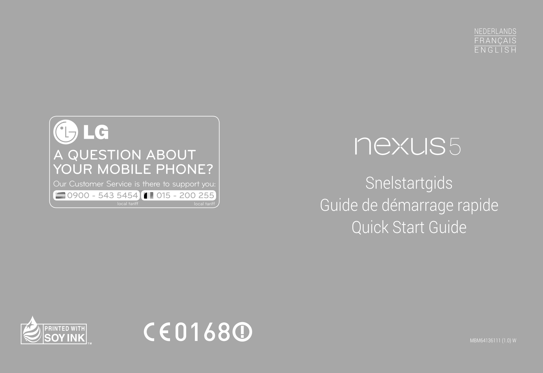 NEDERLANDS
FRANÇAIS
E N G L I S H
A QUESTION ABOUT   
YOUR MOBILE PHONE?
Our Customer Service is there to support you: Snelstart