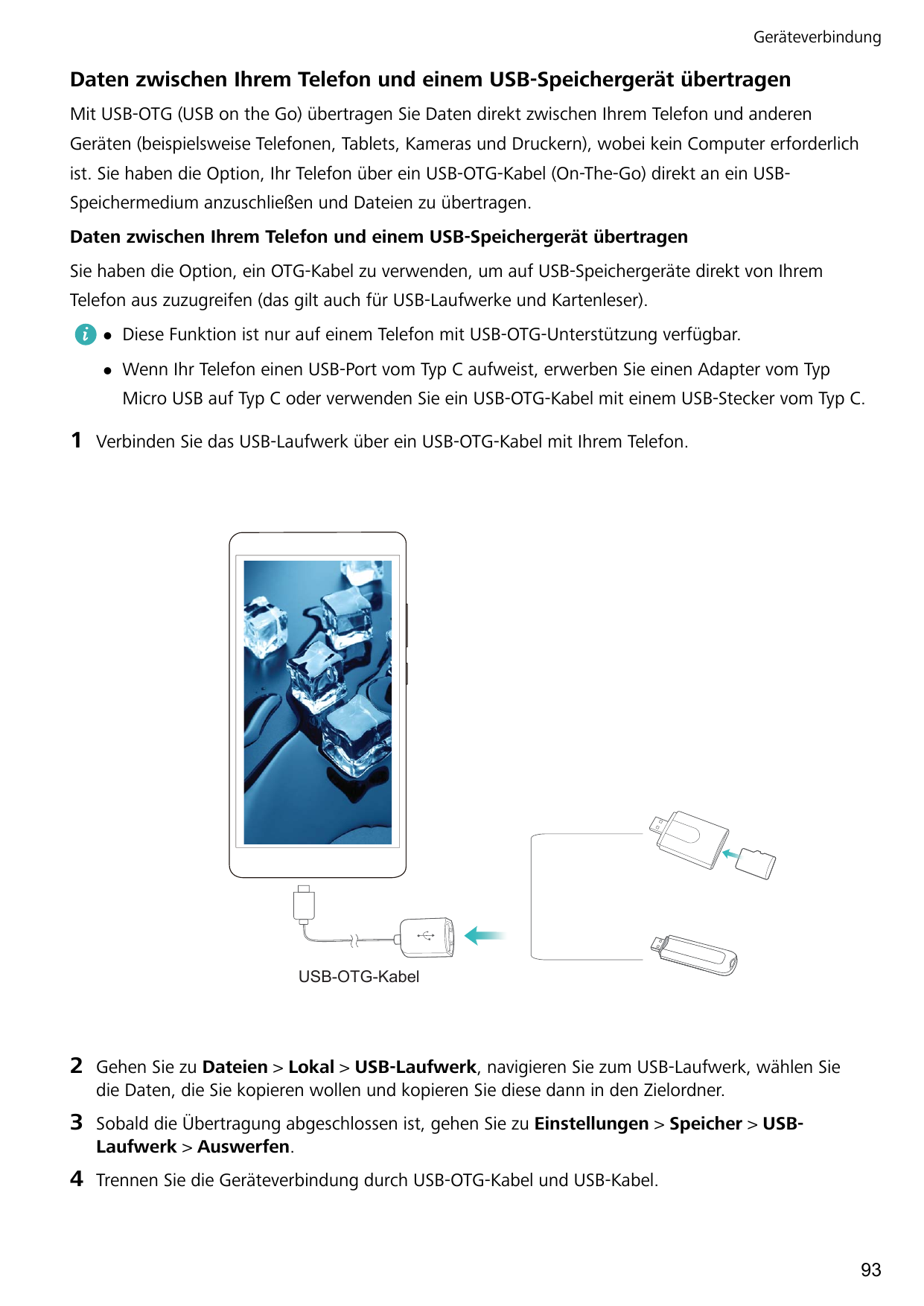 GeräteverbindungDaten zwischen Ihrem Telefon und einem USB-Speichergerät übertragenMit USB-OTG (USB on the Go) übertragen Sie Da