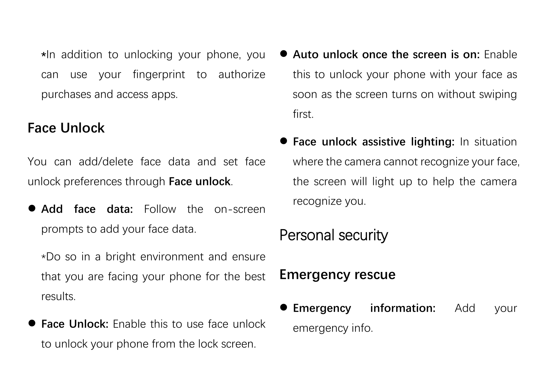 *In addition to unlocking your phone, you Auto unlock once the screen is on: Enablecan use your fingerprint to authorizethis to