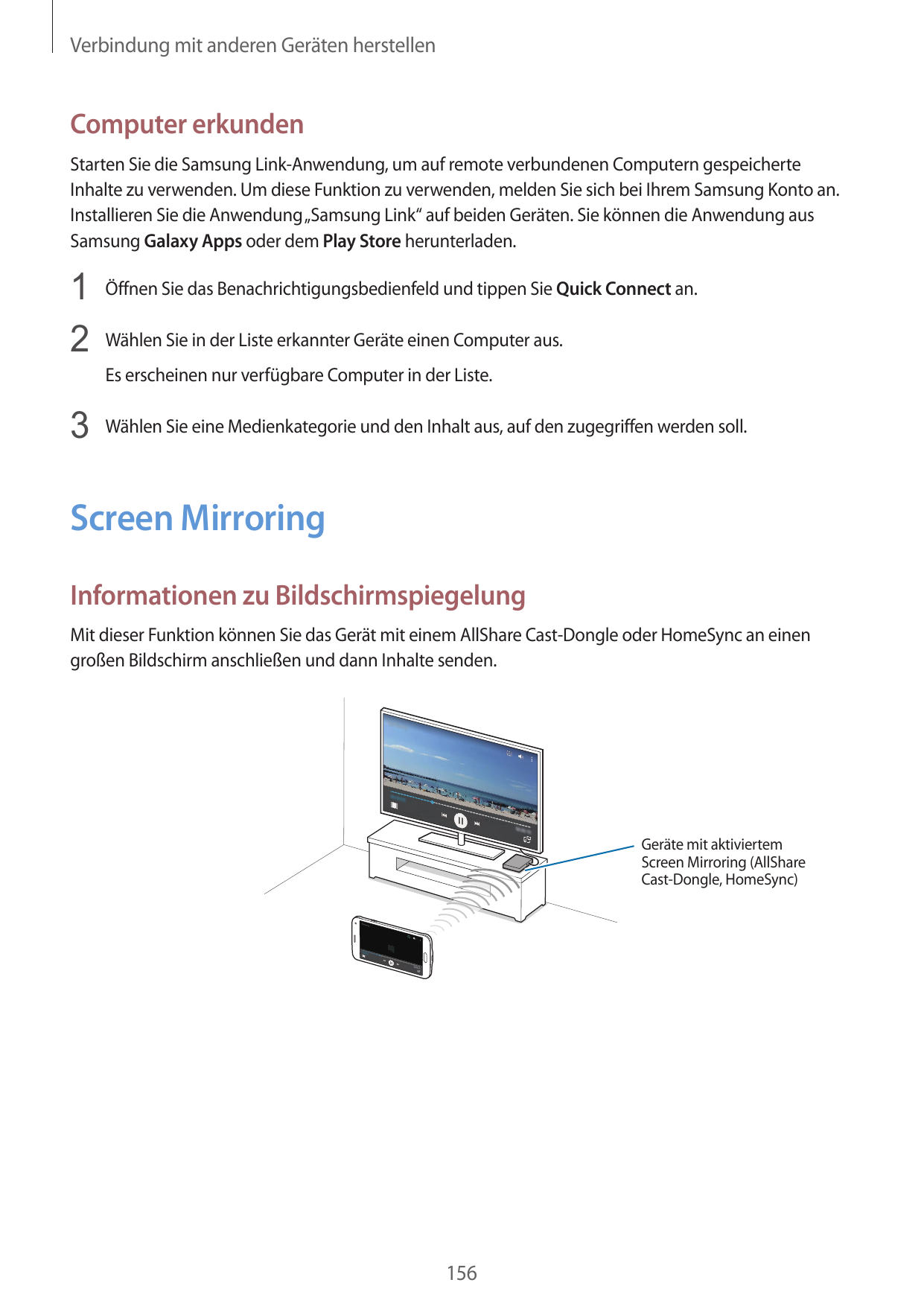 Verbindung mit anderen Geräten herstellenComputer erkundenStarten Sie die Samsung Link-Anwendung, um auf remote verbundenen Comp