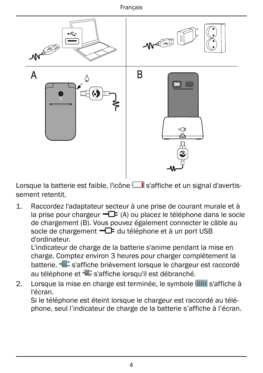 FrançaisBALorsque la batterie est faible, l'icônesement retentit.1.2.s'affiche et un signal d'avertis-Raccordez l'adaptateur sec