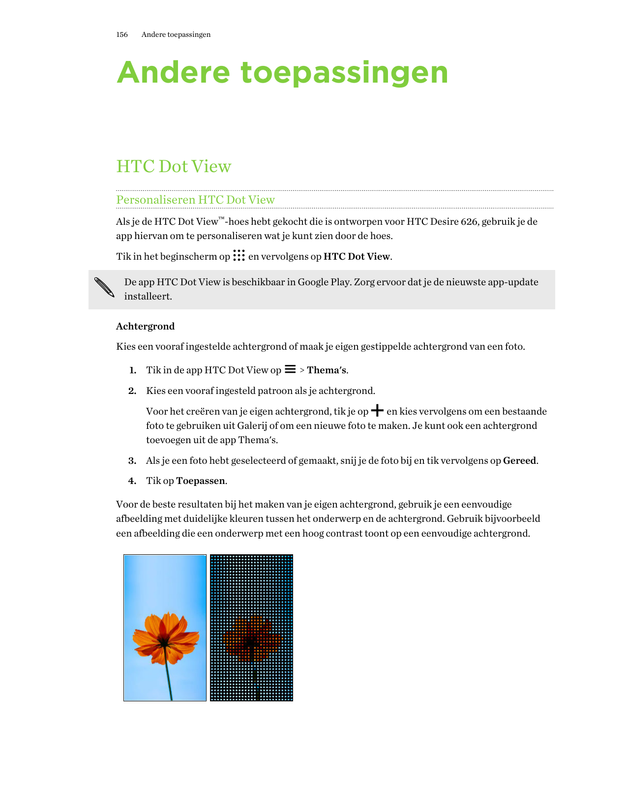156Andere toepassingenAndere toepassingenHTC Dot ViewPersonaliseren HTC Dot ViewAls je de HTC Dot View™-hoes hebt gekocht die is