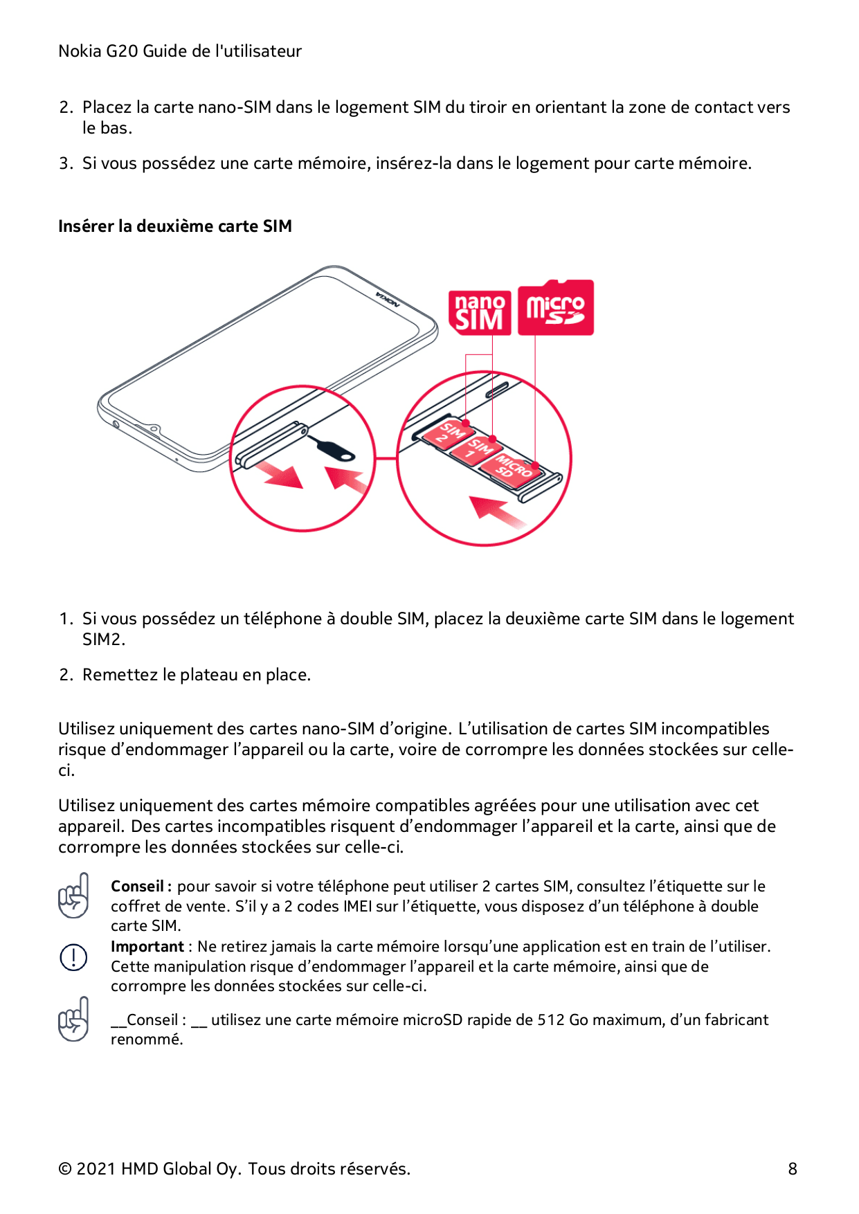 Nokia G20 Guide de l'utilisateur2. Placez la carte nano-SIM dans le logement SIM du tiroir en orientant la zone de contact versl