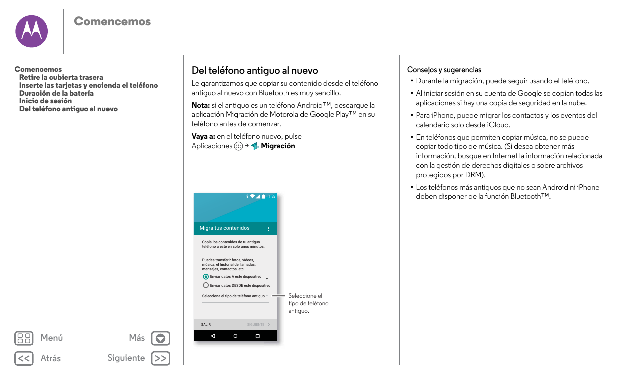 ComencemosComencemosRetire la cubierta traseraInserte las tarjetas y encienda el teléfonoDuración de la bateríaInicio de sesiónD