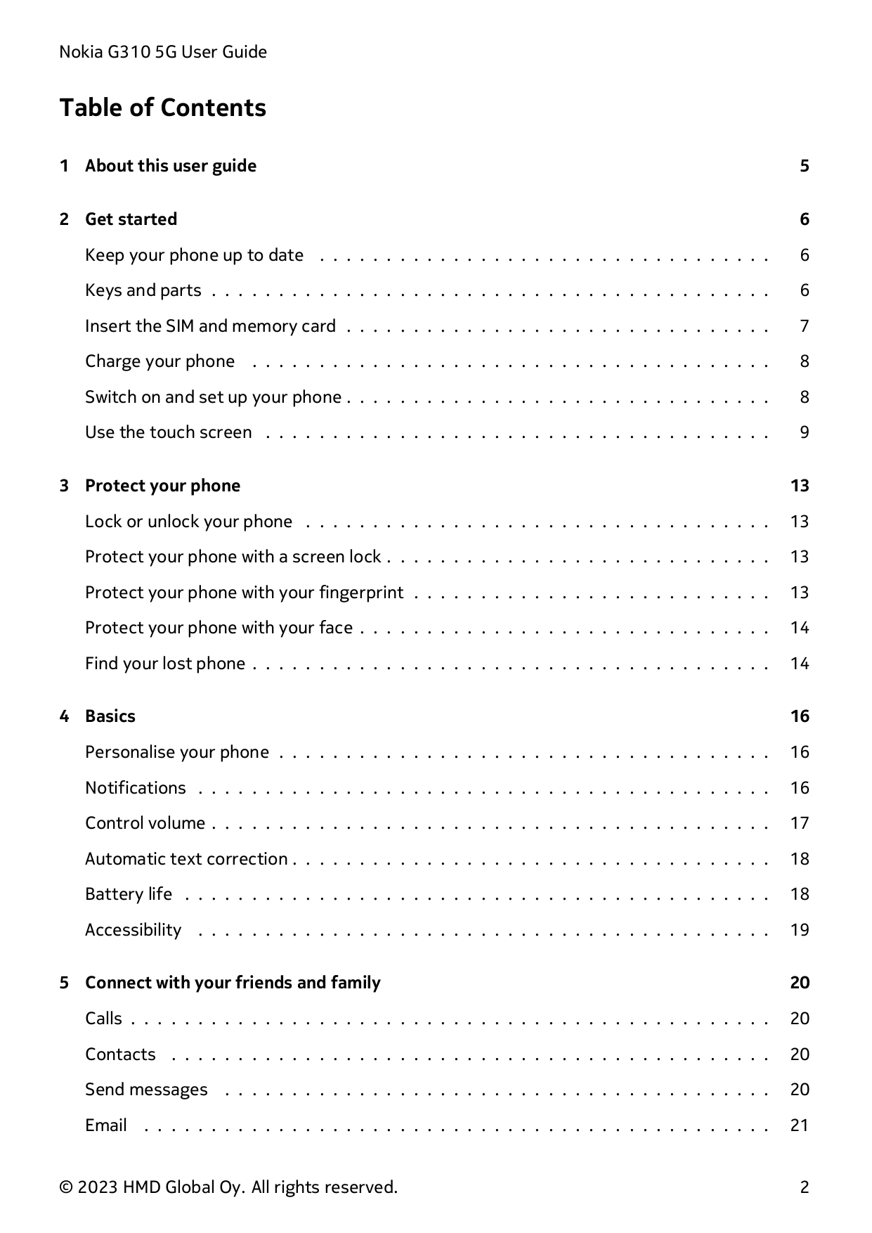 Nokia G310 5G User GuideTable of Contents1 About this user guide52 Get started6Keep your phone up to date . . . . . . . . . . . 