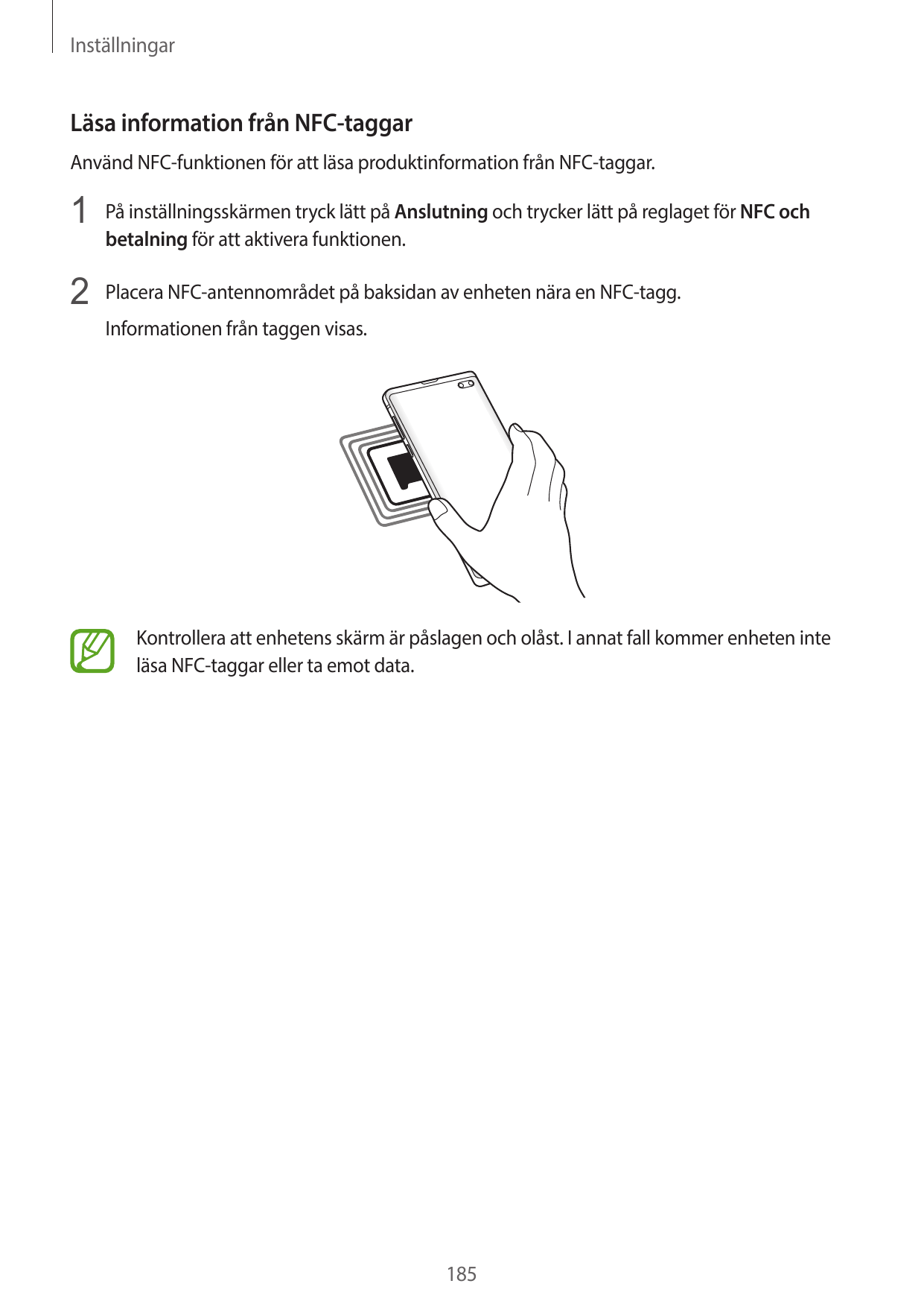 InställningarLäsa information från NFC-taggarAnvänd NFC-funktionen för att läsa produktinformation från NFC-taggar.1 På inställn