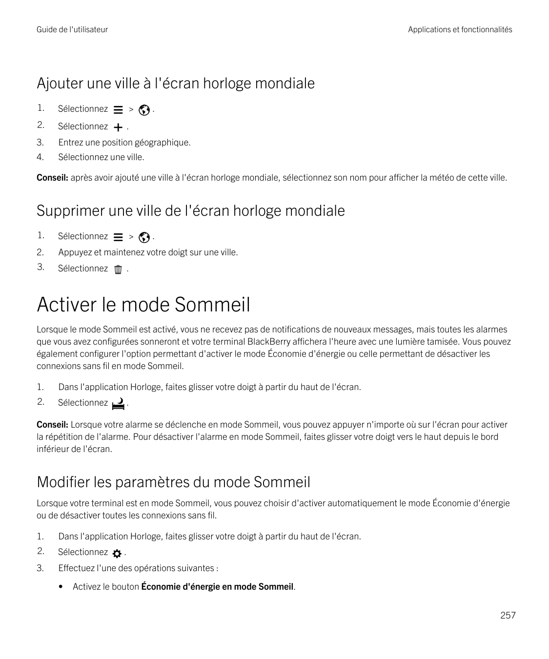 Guide de l'utilisateurApplications et fonctionnalitésAjouter une ville à l'écran horloge mondiale1.Sélectionnez>2.Sélectionnez.3