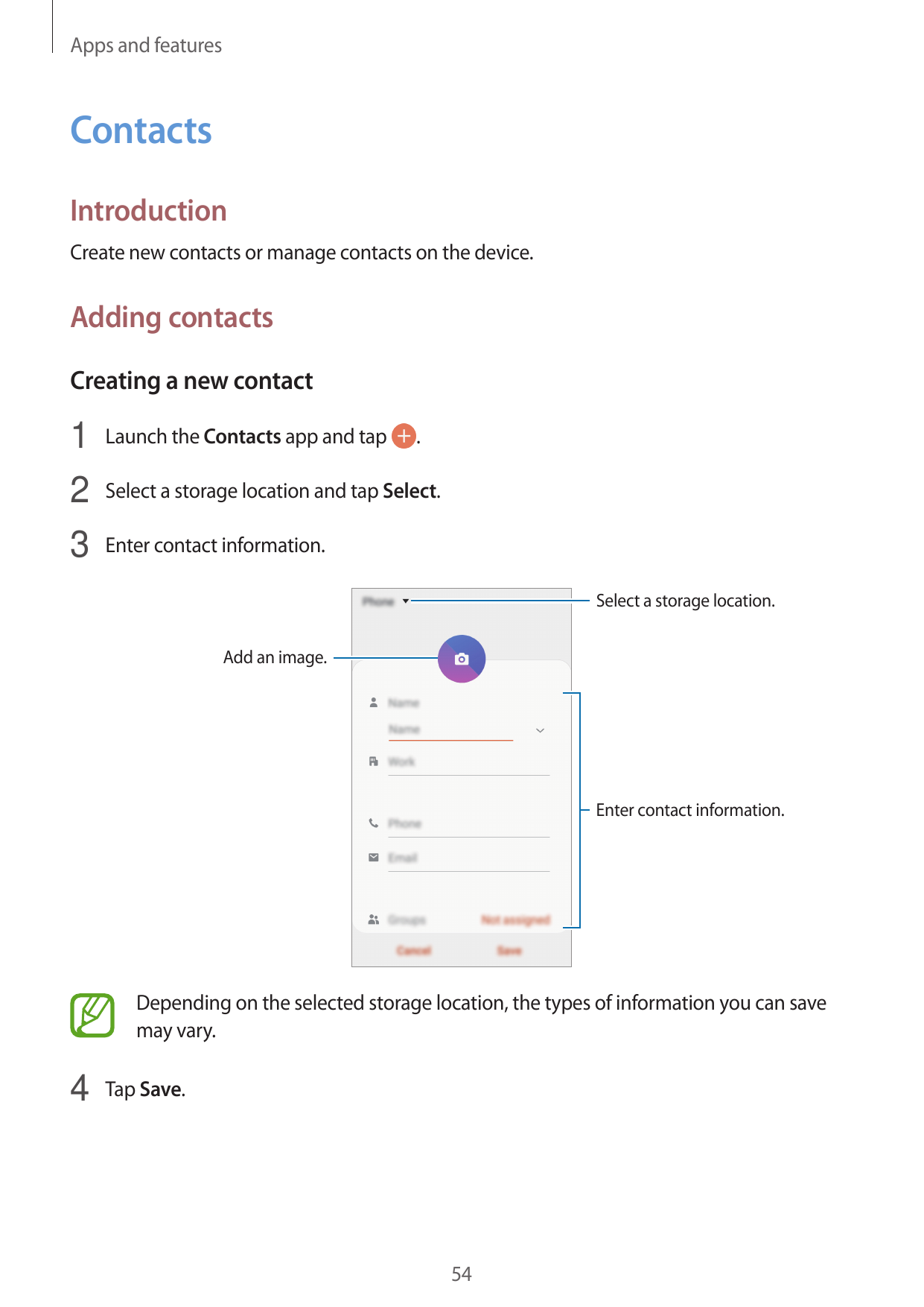 Apps and featuresContactsIntroductionCreate new contacts or manage contacts on the device.Adding contactsCreating a new contact1