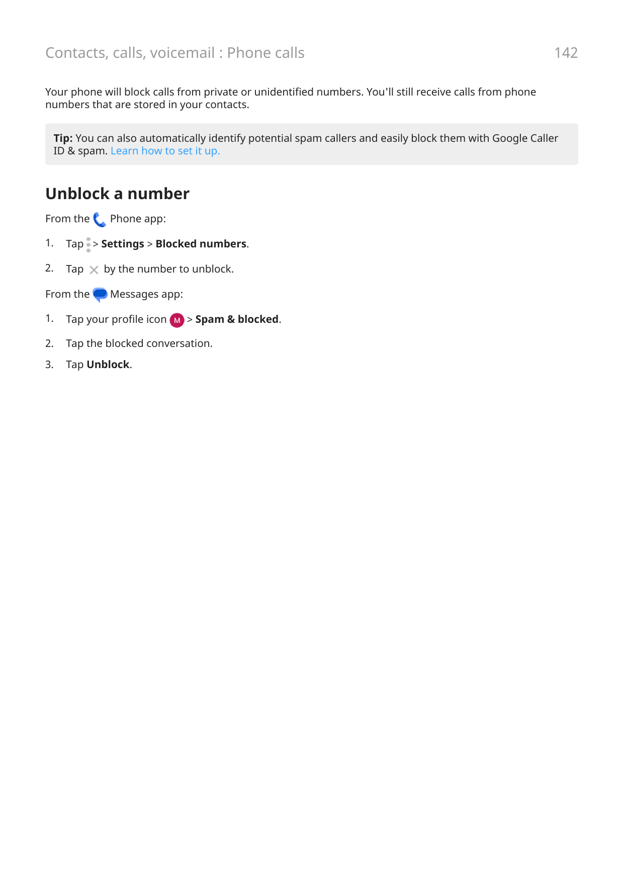 Contacts, calls, voicemail : Phone calls142Your phone will block calls from private or unidentified numbers. You'll still receiv