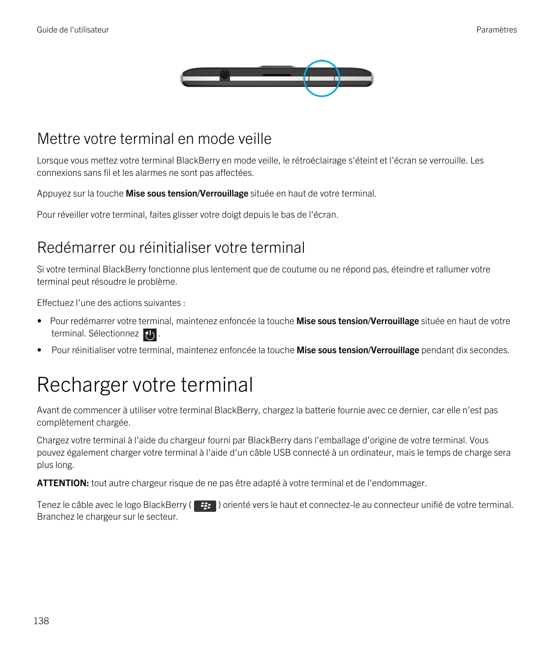 Guide de l'utilisateurParamètresMettre votre terminal en mode veilleLorsque vous mettez votre terminal BlackBerry en mode veille