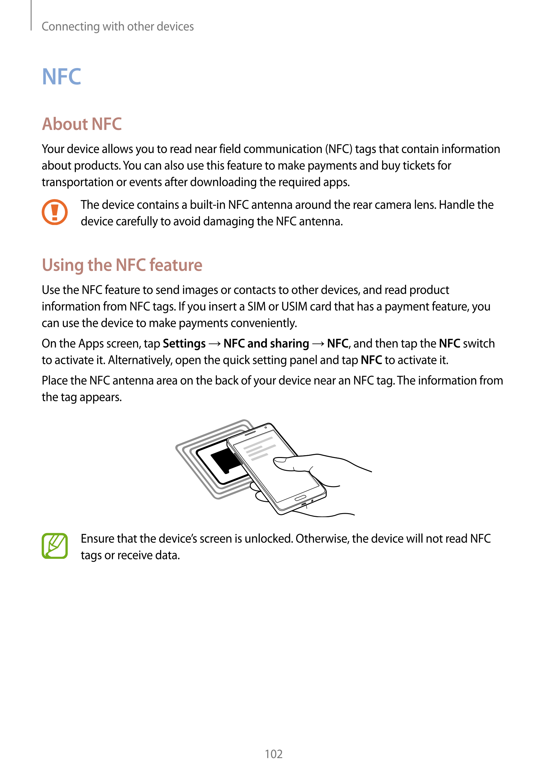Connecting with other devices
NFC
About NFC
Your device allows you to read near field communication (NFC) tags that contain info
