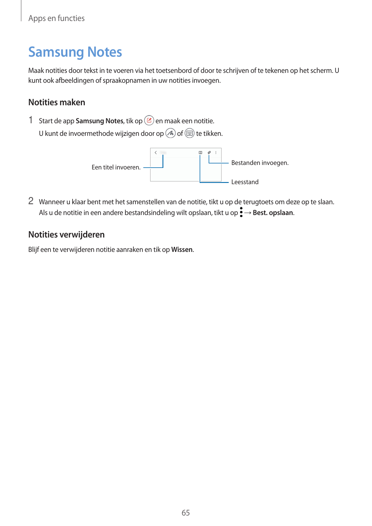 Apps en functiesSamsung NotesMaak notities door tekst in te voeren via het toetsenbord of door te schrijven of te tekenen op het