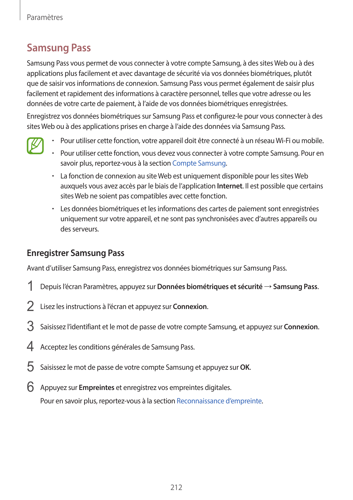 ParamètresSamsung PassSamsung Pass vous permet de vous connecter à votre compte Samsung, à des sites Web ou à desapplications pl