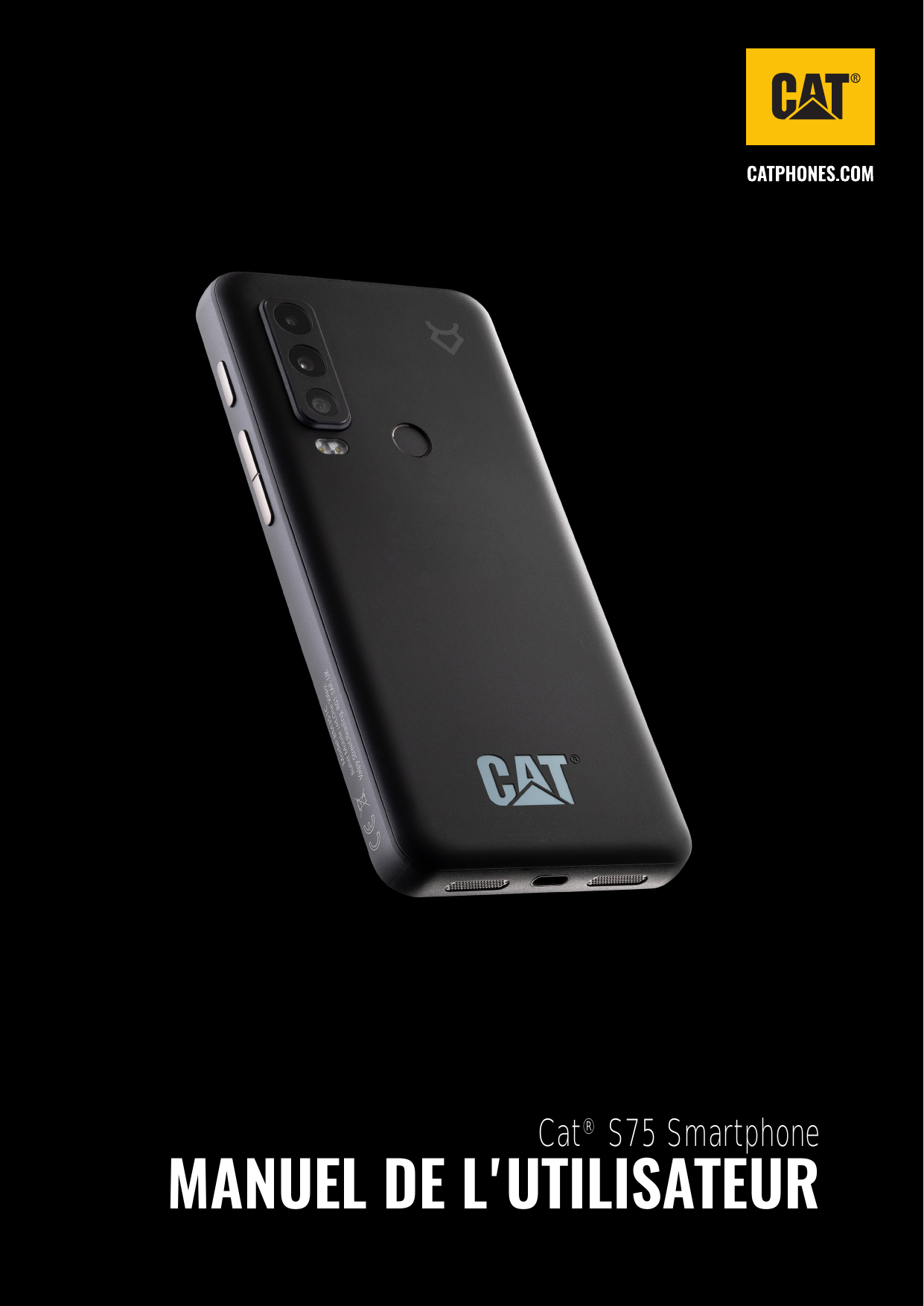 Cat® S75 SmartphoneMANUEL DE L'UTILISATEUR1