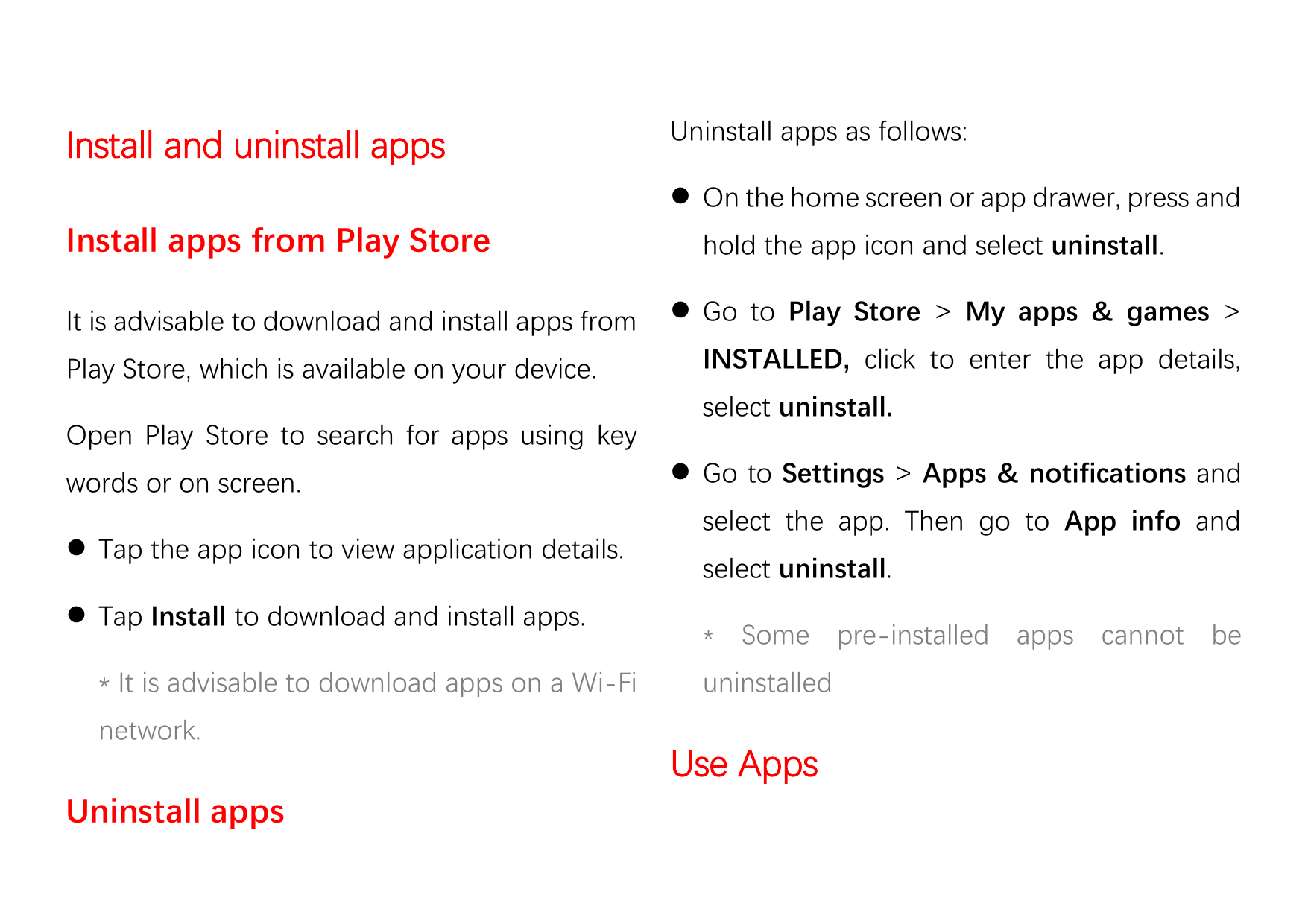 Install and uninstall appsUninstall apps as follows:⚫ On the home screen or app drawer, press andInstall apps from Play StoreIt 