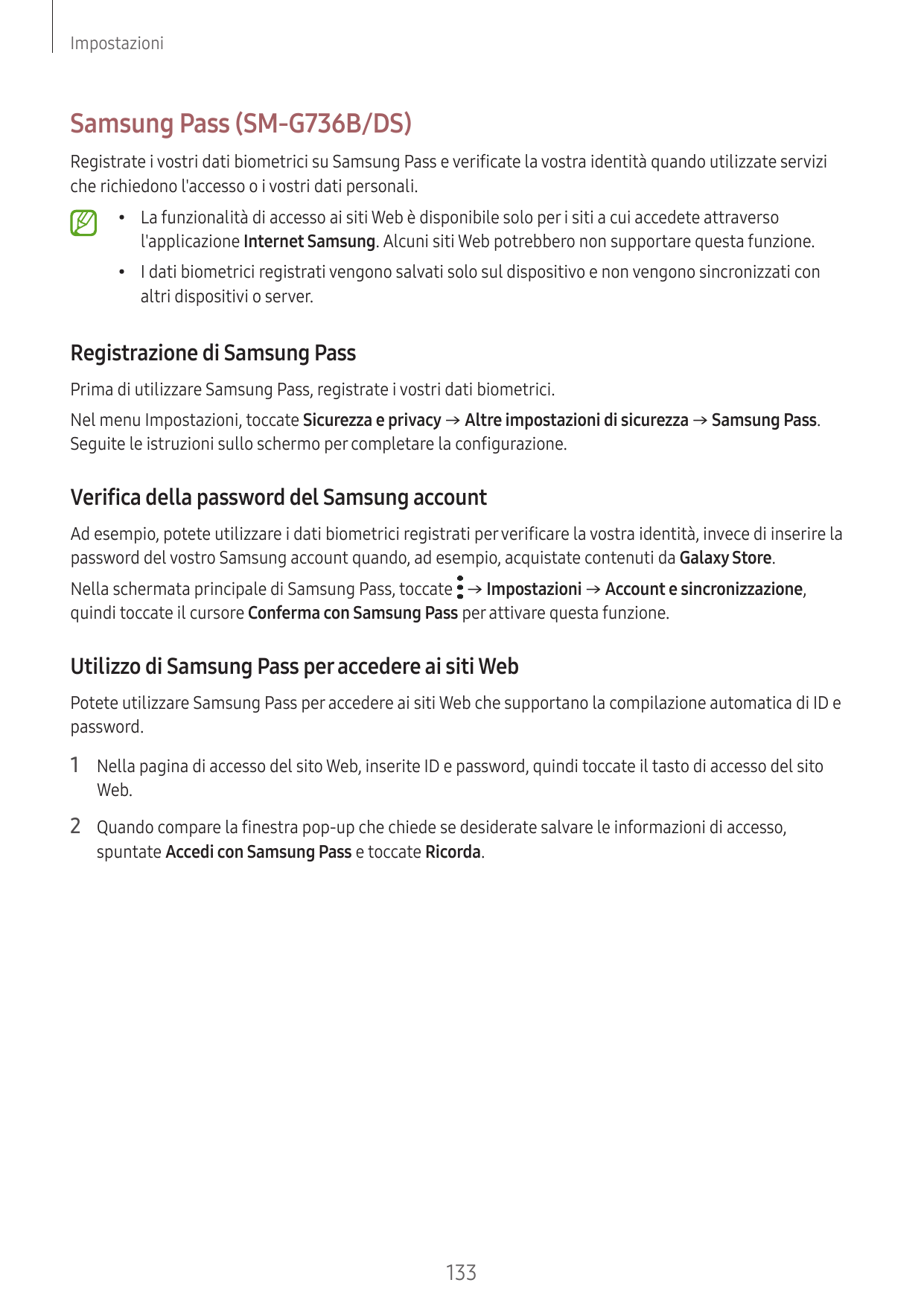 ImpostazioniSamsung Pass (SM-G736B/DS)Registrate i vostri dati biometrici su Samsung Pass e verificate la vostra identità quando