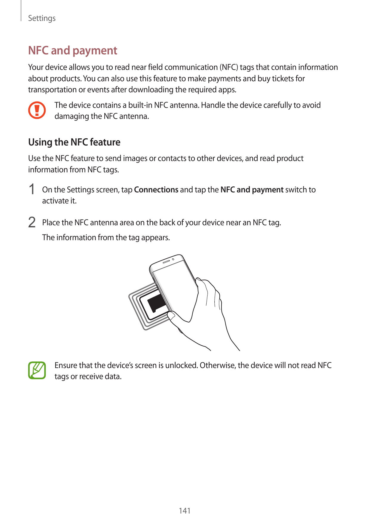 SettingsNFC and paymentYour device allows you to read near field communication (NFC) tags that contain informationabout products
