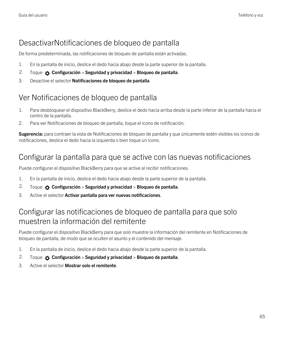 Guía del usuarioTeléfono y vozDesactivarNotificaciones de bloqueo de pantallaDe forma predeterminada, las notificaciones de bloq