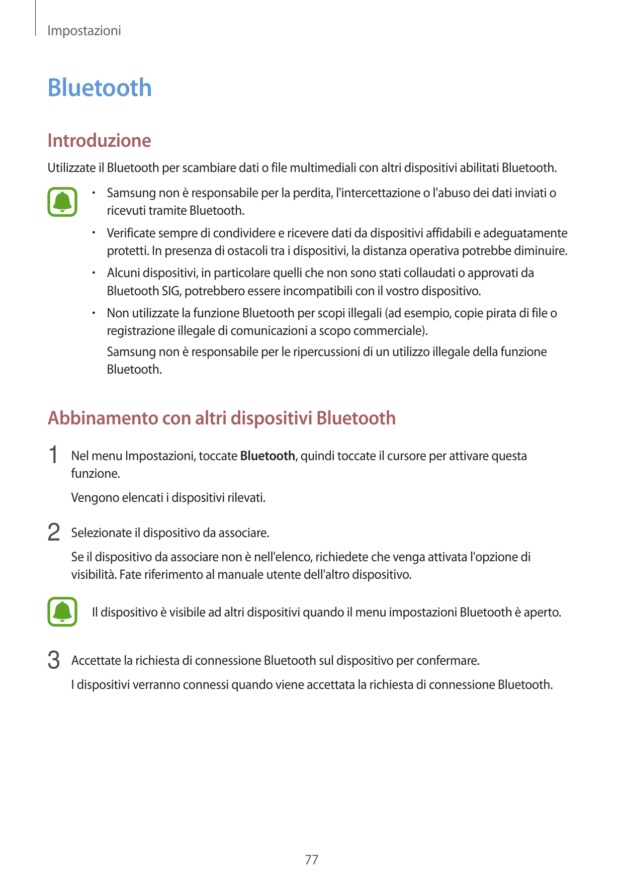 ImpostazioniBluetoothIntroduzioneUtilizzate il Bluetooth per scambiare dati o file multimediali con altri dispositivi abilitati 