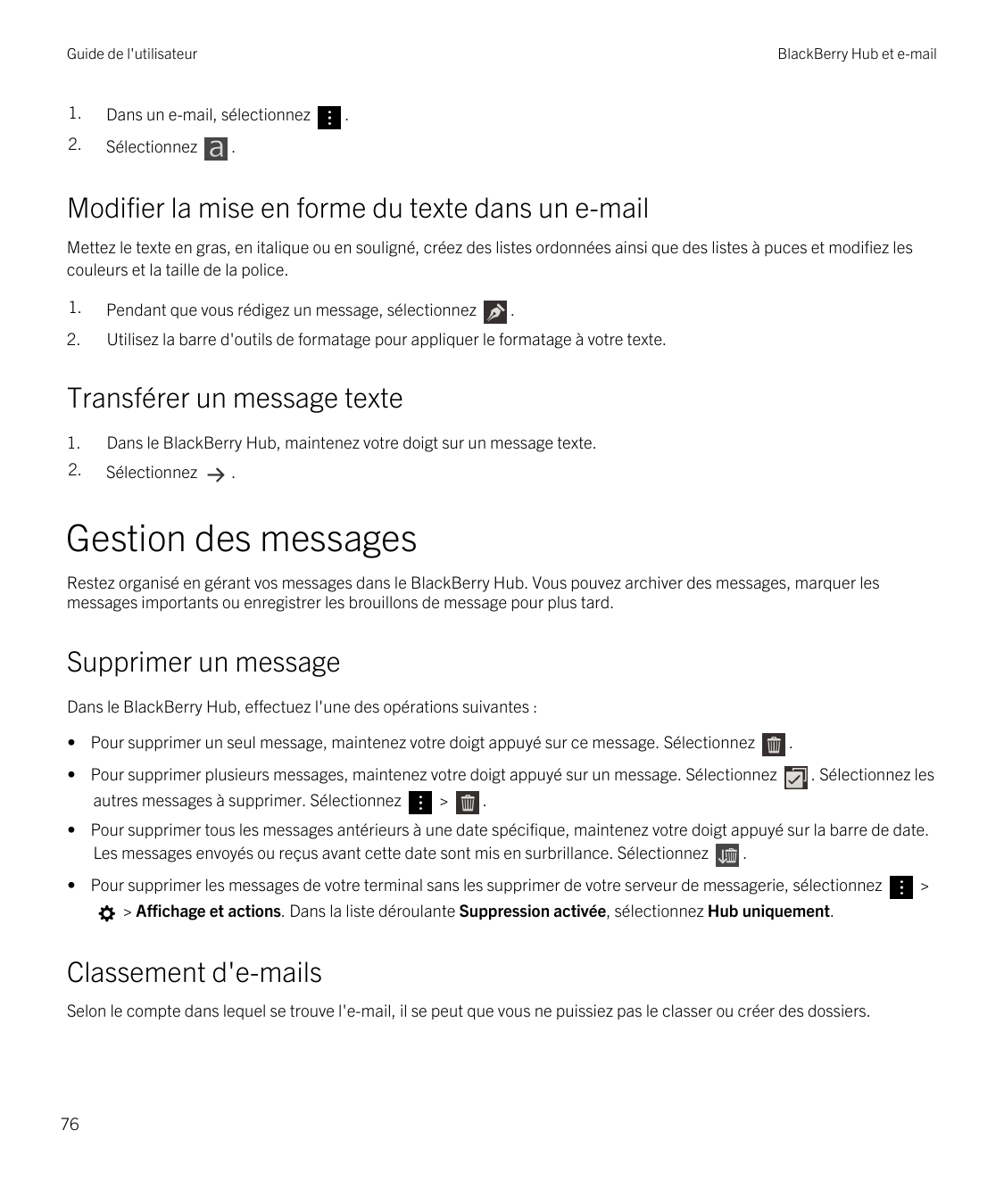 Guide de l'utilisateurBlackBerry Hub et e-mail1.Dans un e-mail, sélectionnez2.Sélectionnez..Modifier la mise en forme du texte d