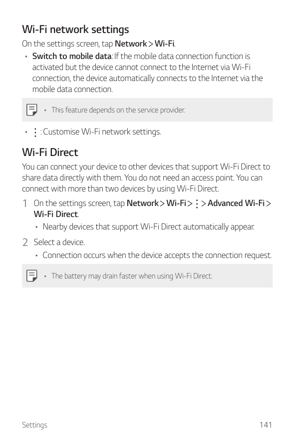 Wi-Fi network settingsOn the settings screen, tap Network Wi-Fi.• Switch to mobile data: If the mobile data connection function 