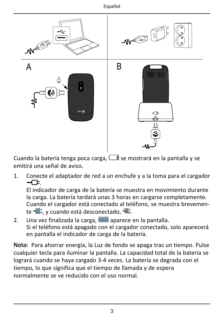 EspañolBACuando la batería tenga poca carga,emitirá una señal de aviso.1.2.se mostrará en la pantalla y seConecte el adaptador d
